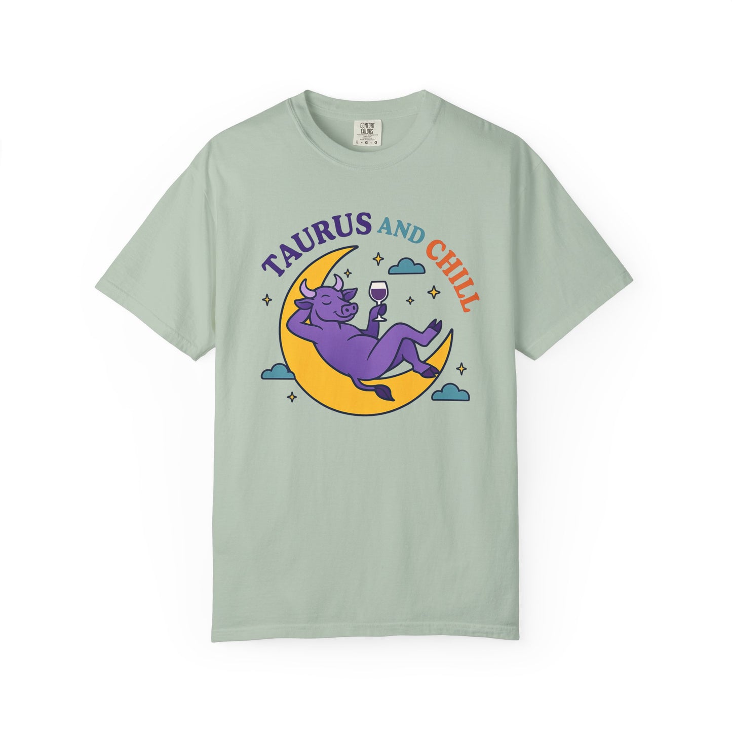 Taurus and Chill – Colorful Funny Zodiac Tee
