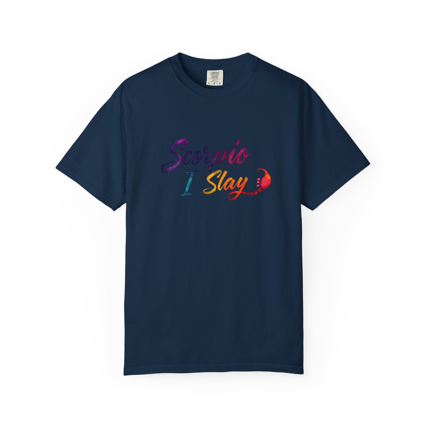 Scorpio I Slay Multicolor Tee – Wicked and Vibrant Zodiac Shirt