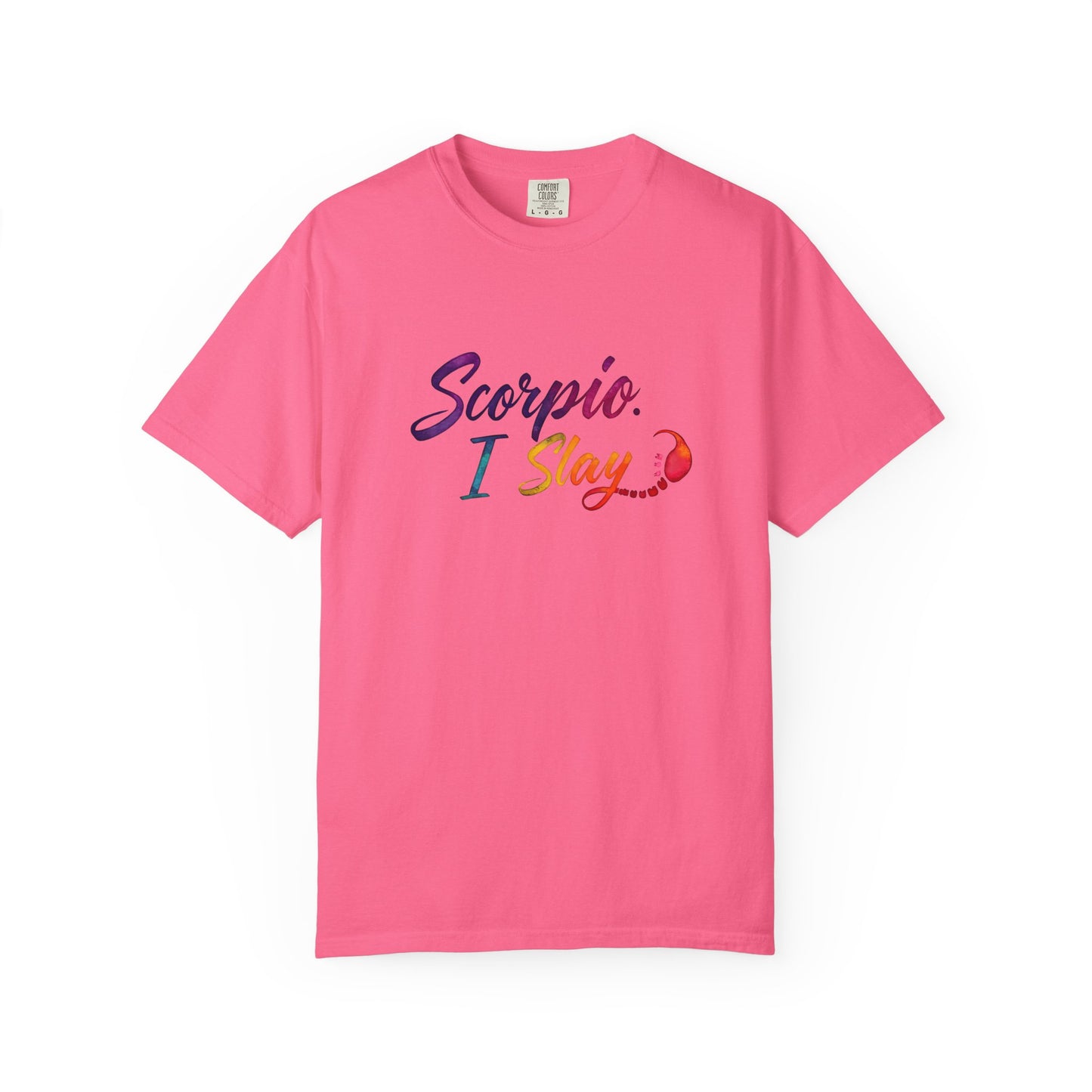 Scorpio I Slay Multicolor Tee – Wicked and Vibrant Zodiac Shirt