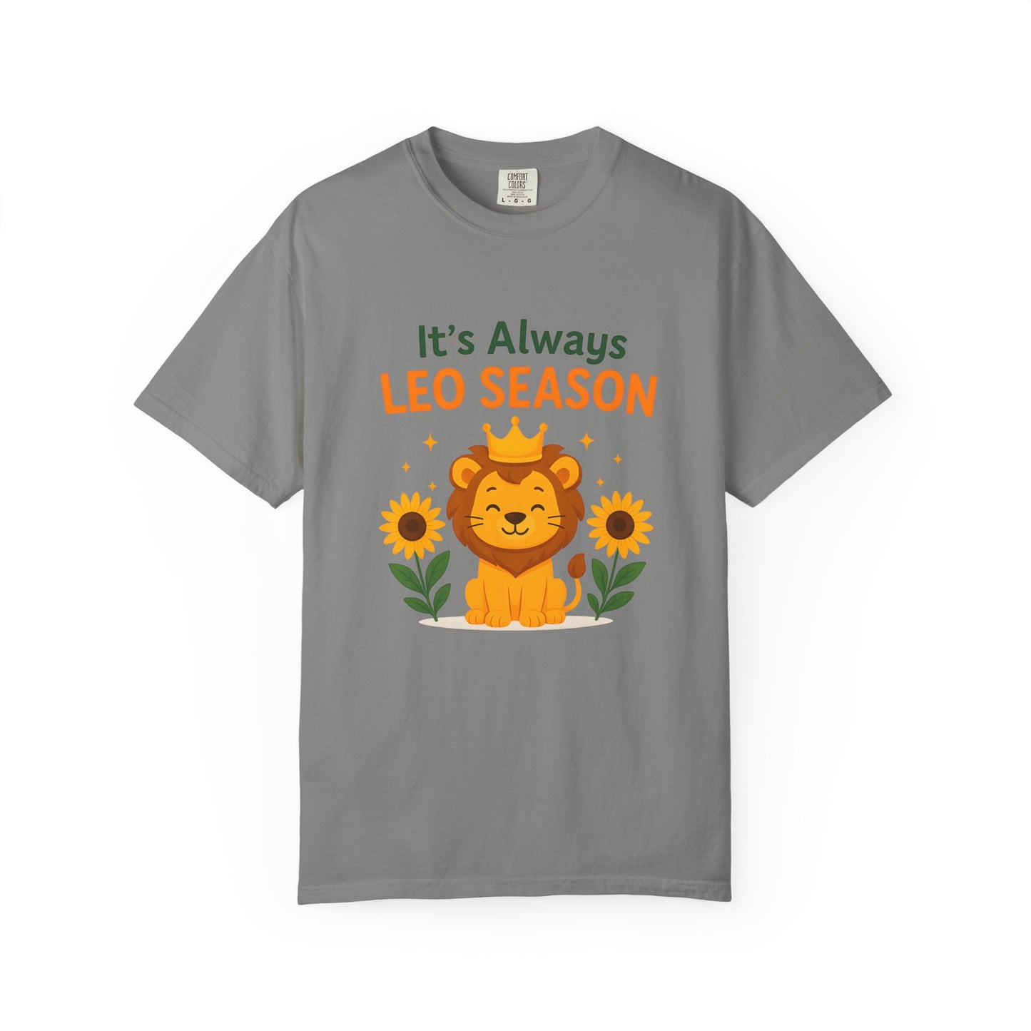 It’s Always Leo Season – Funny Sunflower Lion Tee