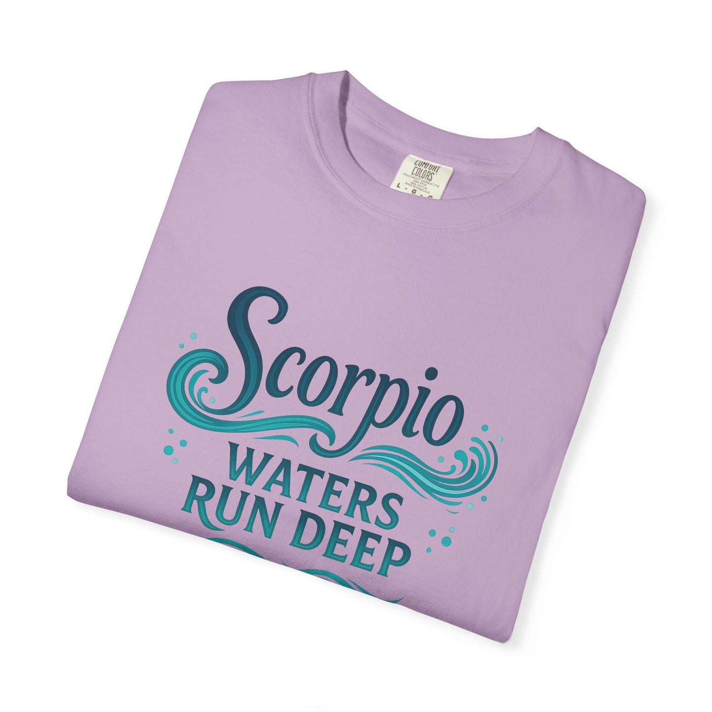 Scorpio Waters Run Deep – Colorful Tee Zodiac Shirt