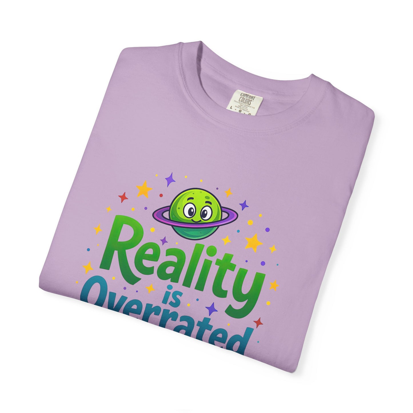 Reality Is Overrated - Funny Alien Graphic Tee