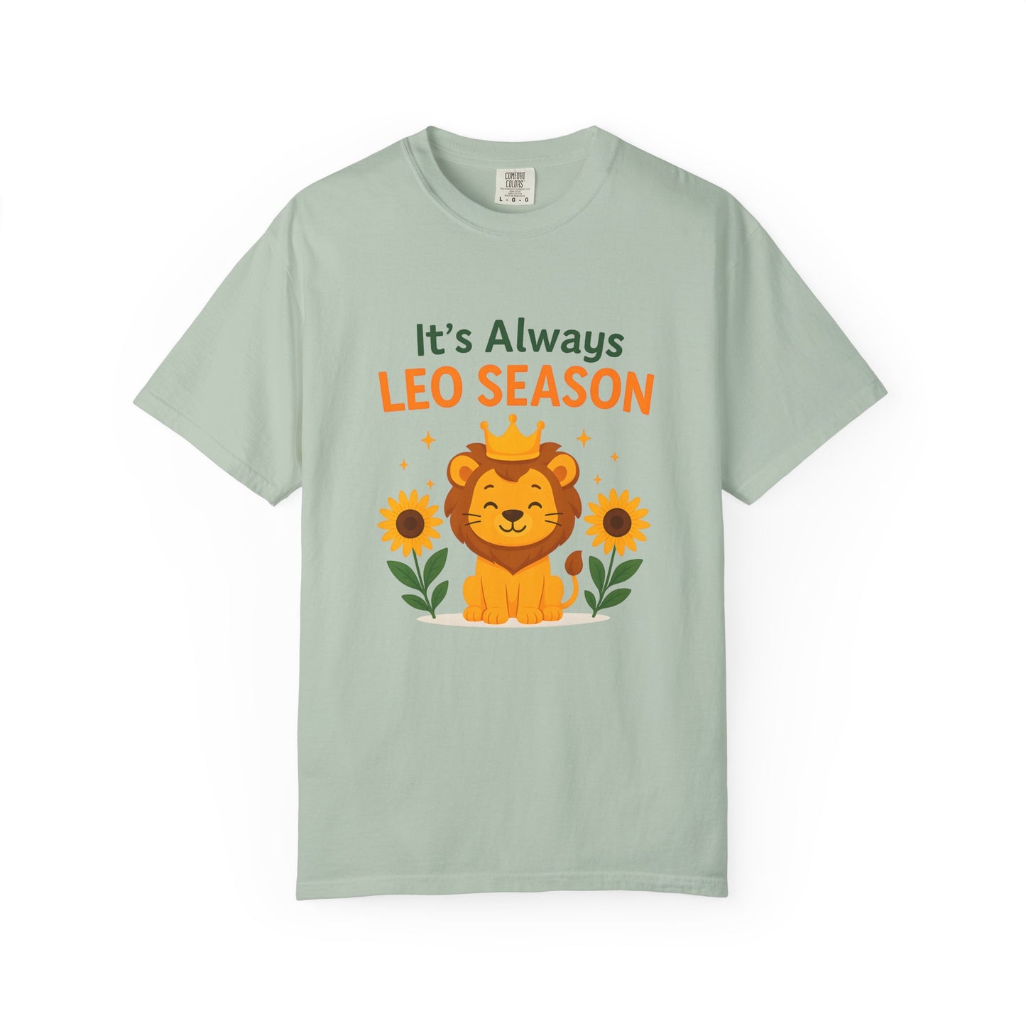 It’s Always Leo Season – Funny Sunflower Lion Tee