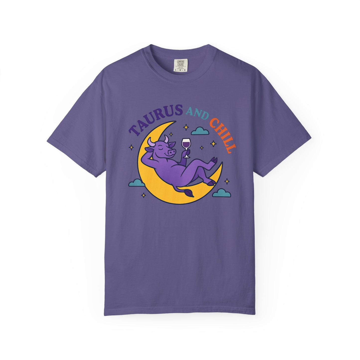 Taurus and Chill – Colorful Funny Zodiac Tee