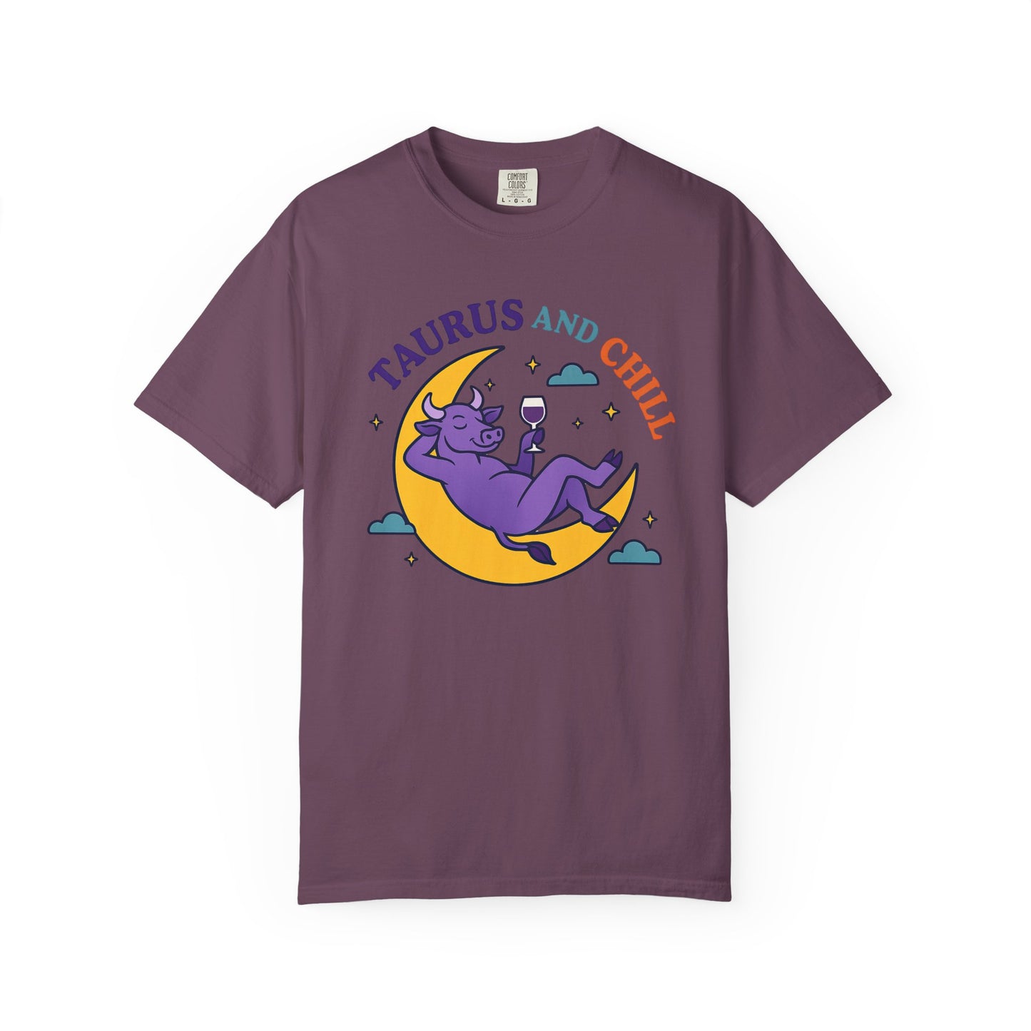Taurus and Chill – Colorful Funny Zodiac Tee