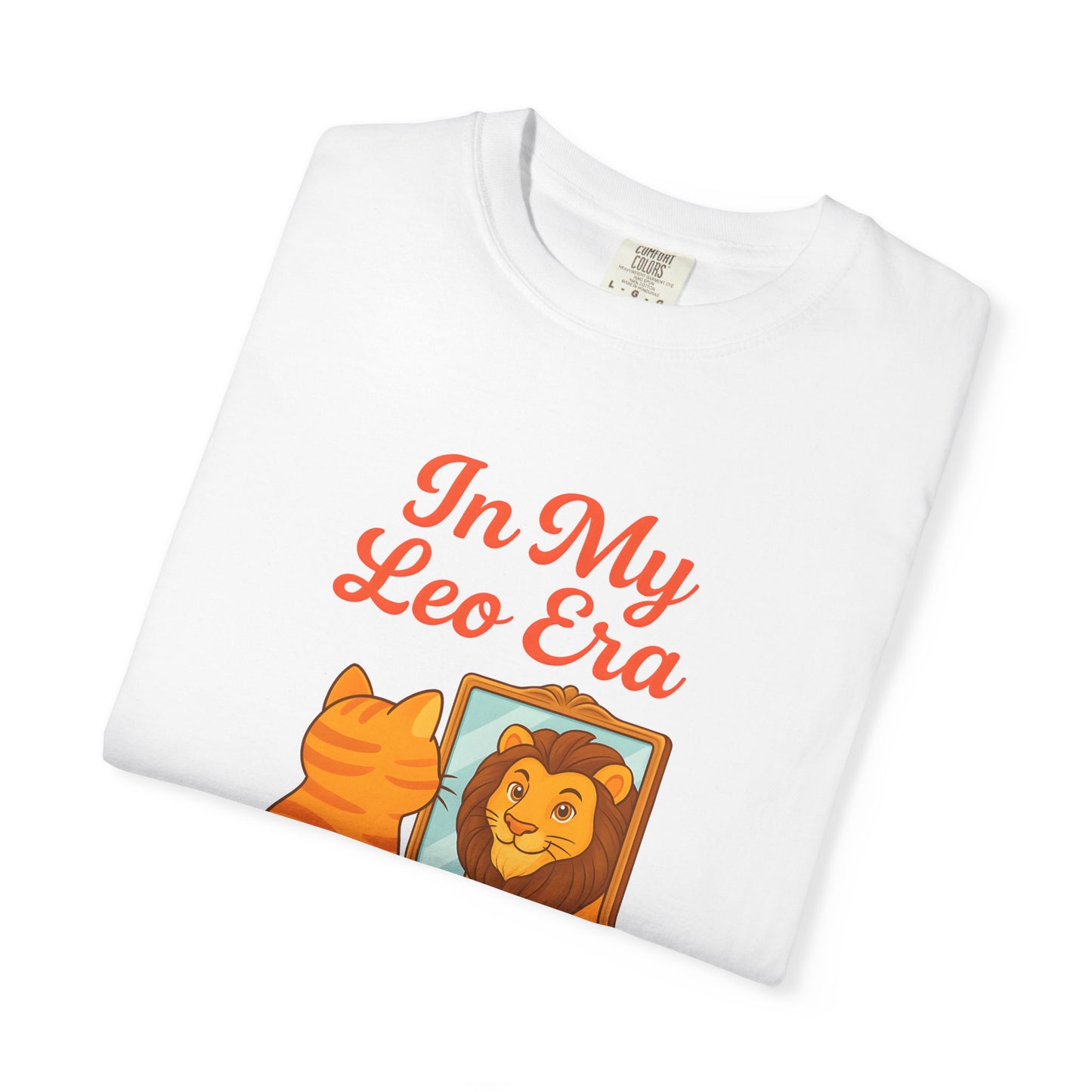In My Leo Era - Funny Cat and Lion Mirror Tee