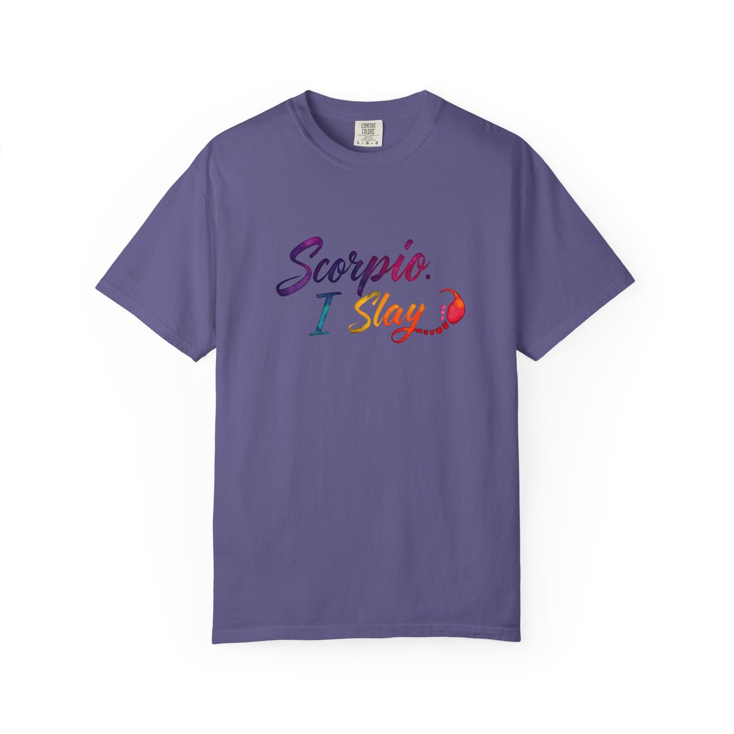 Scorpio I Slay Multicolor Tee – Wicked and Vibrant Zodiac Shirt