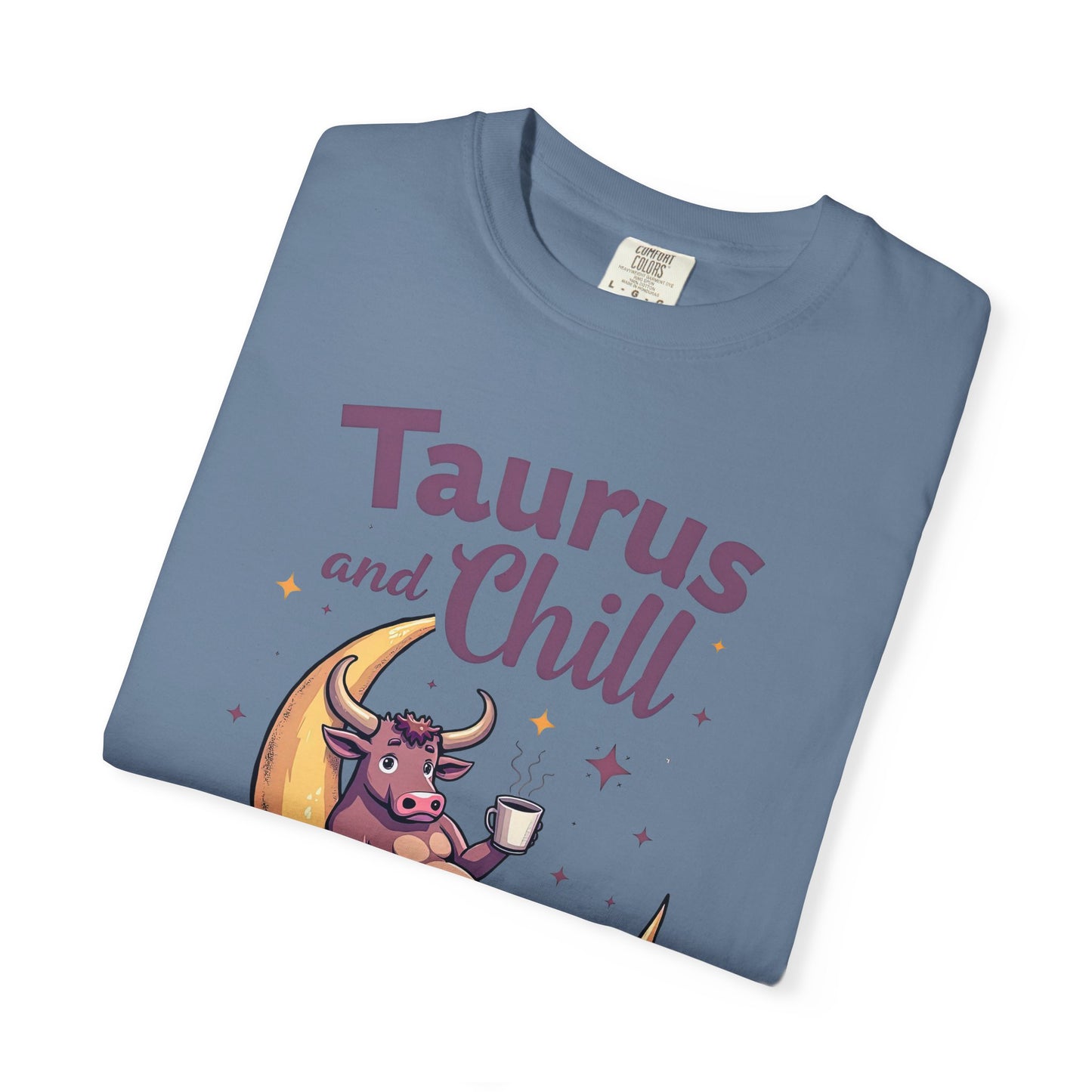 Taurus and Chill – Funny Zodiac Lounge Tee