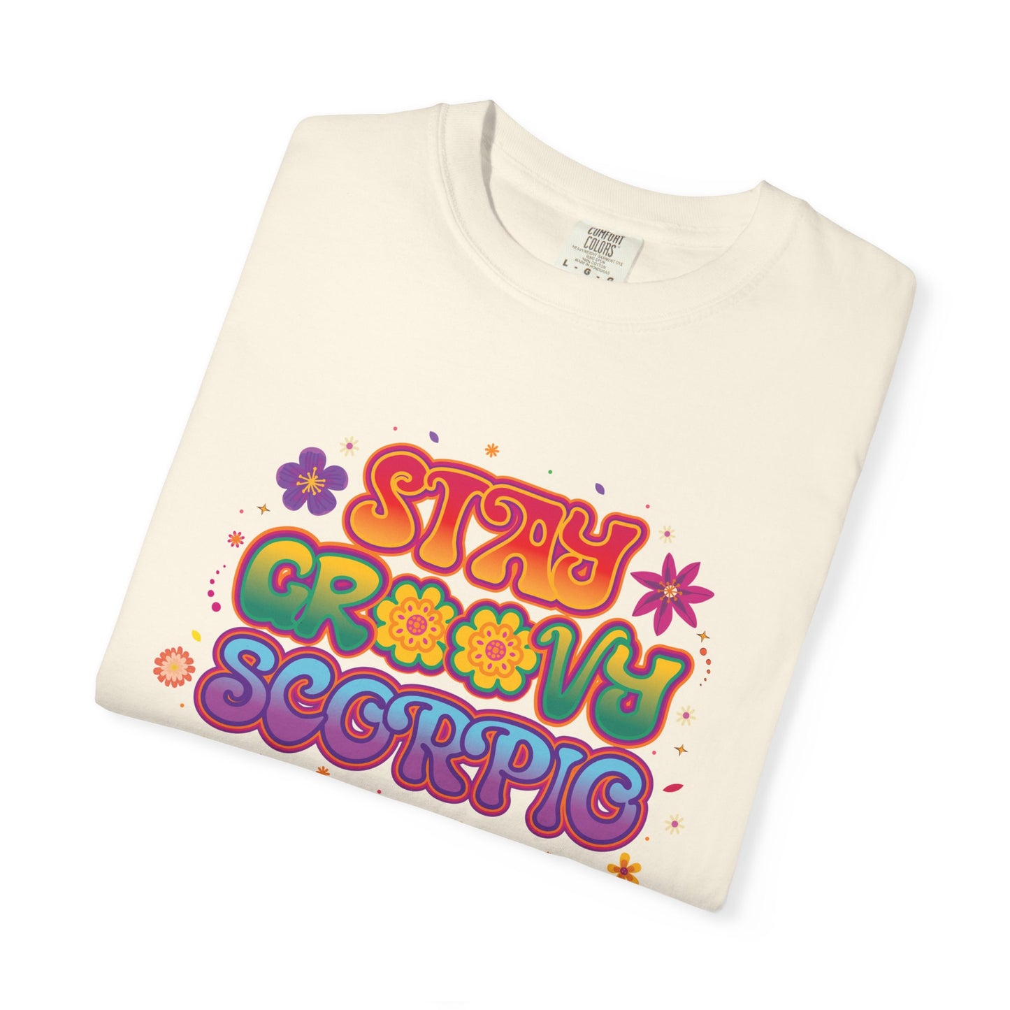 Stay Groovy Scorpio Tee β Groovy Flower Power Zodiac Shirt