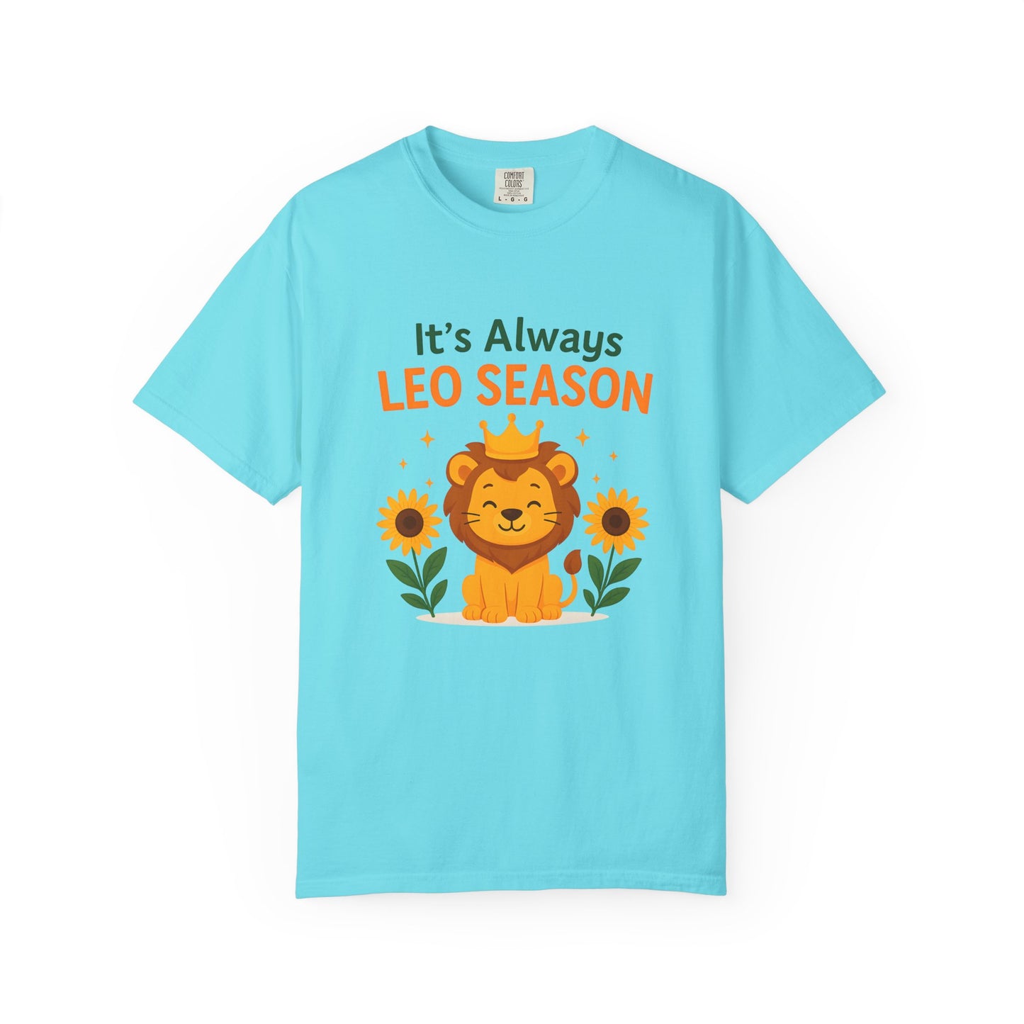 It’s Always Leo Season – Funny Sunflower Lion Tee