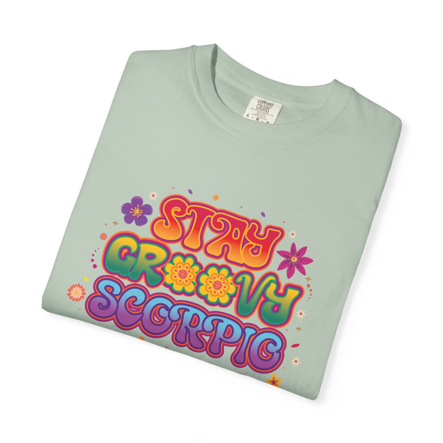 Stay Groovy Scorpio Tee β Groovy Flower Power Zodiac Shirt