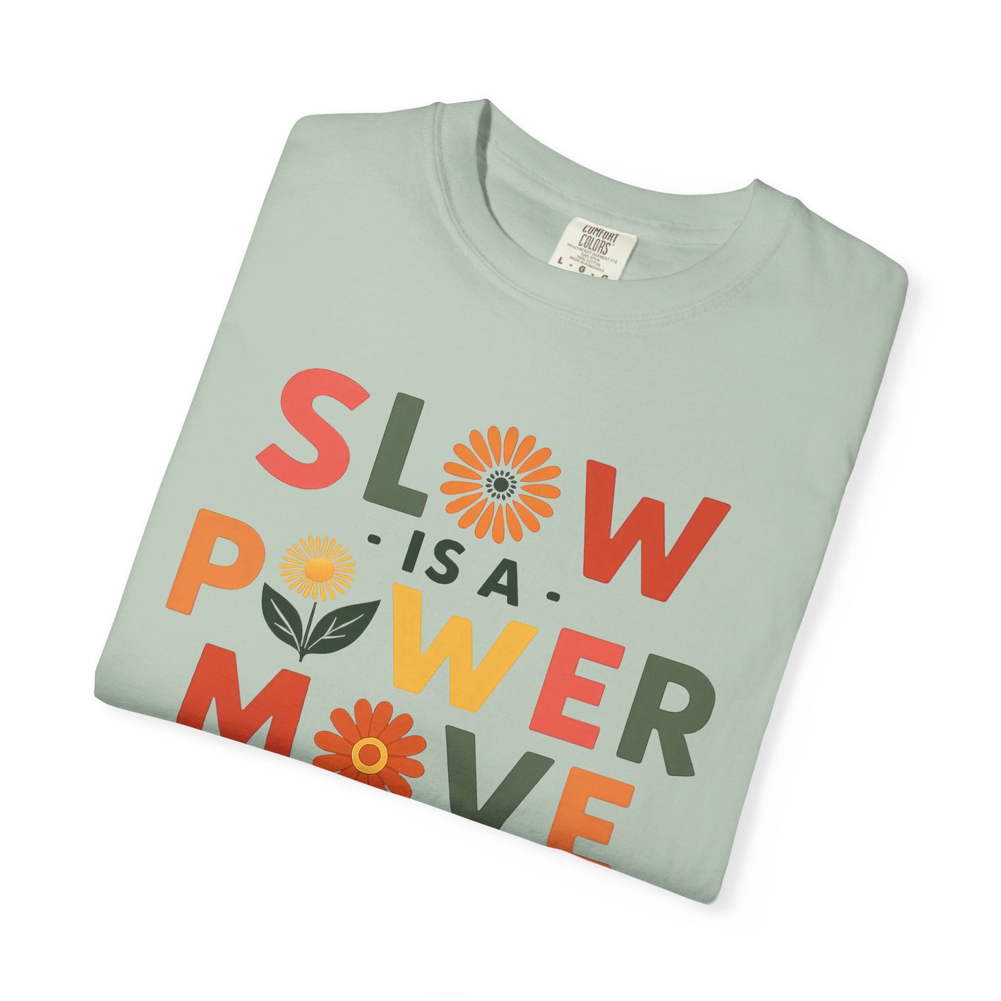 Slow is a Power Move Taurus T-Shirt | Relaxed Fit Garment-Dyed Tee | Eco-Friendly Zodiac Shirt | Astrology Gift for Earth Signs | Mindful Taurus Apparel