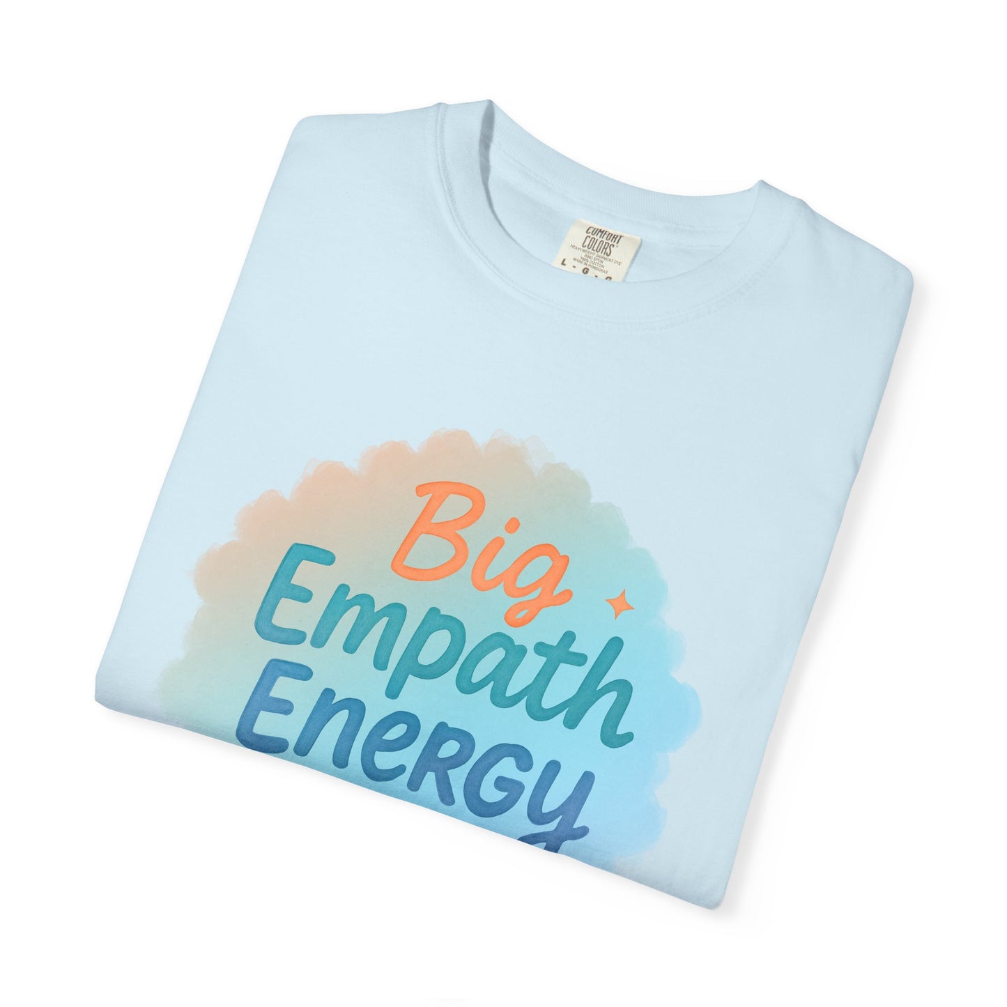 Big Empath Energy – Colorful Affirmation Tee