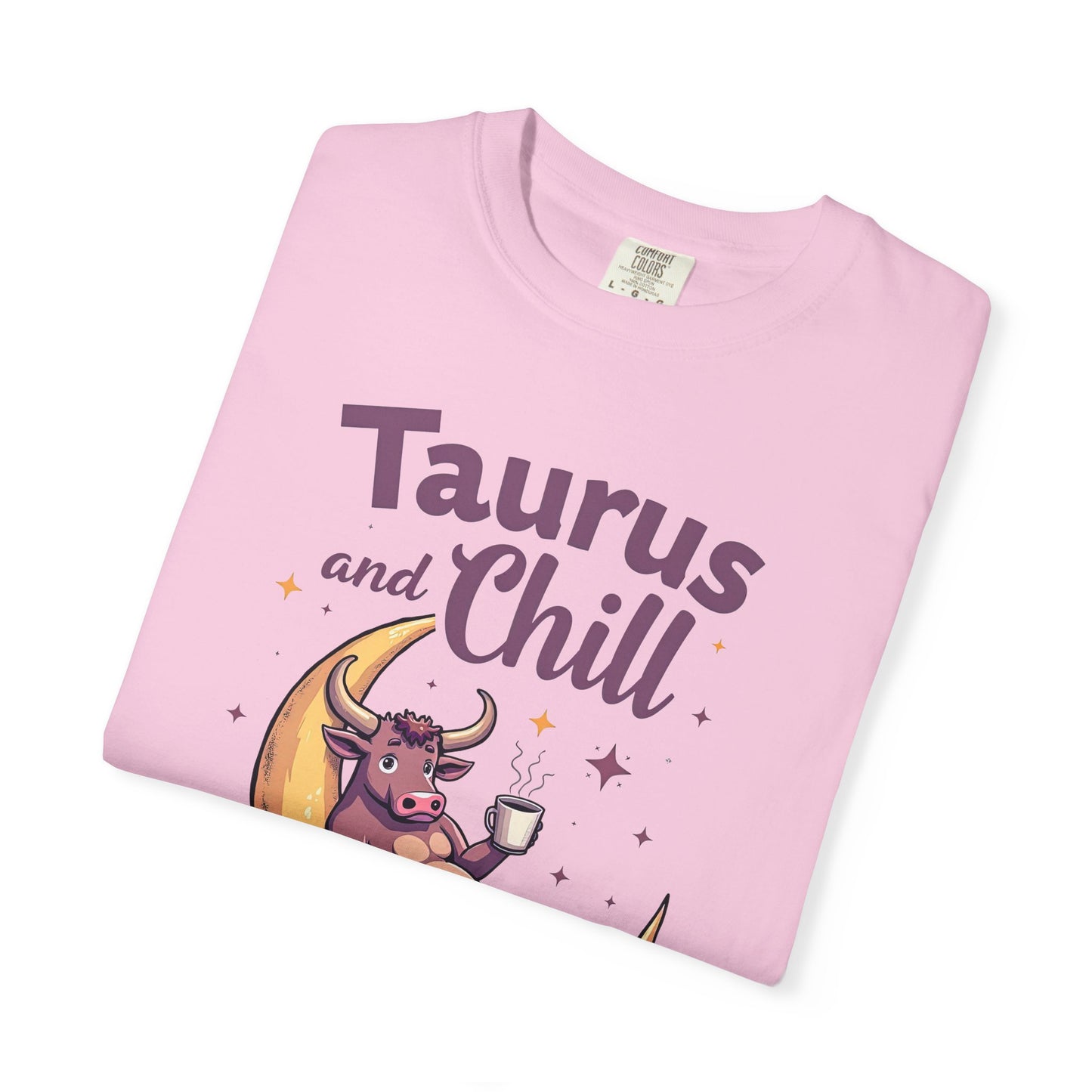 Taurus and Chill – Funny Zodiac Lounge Tee