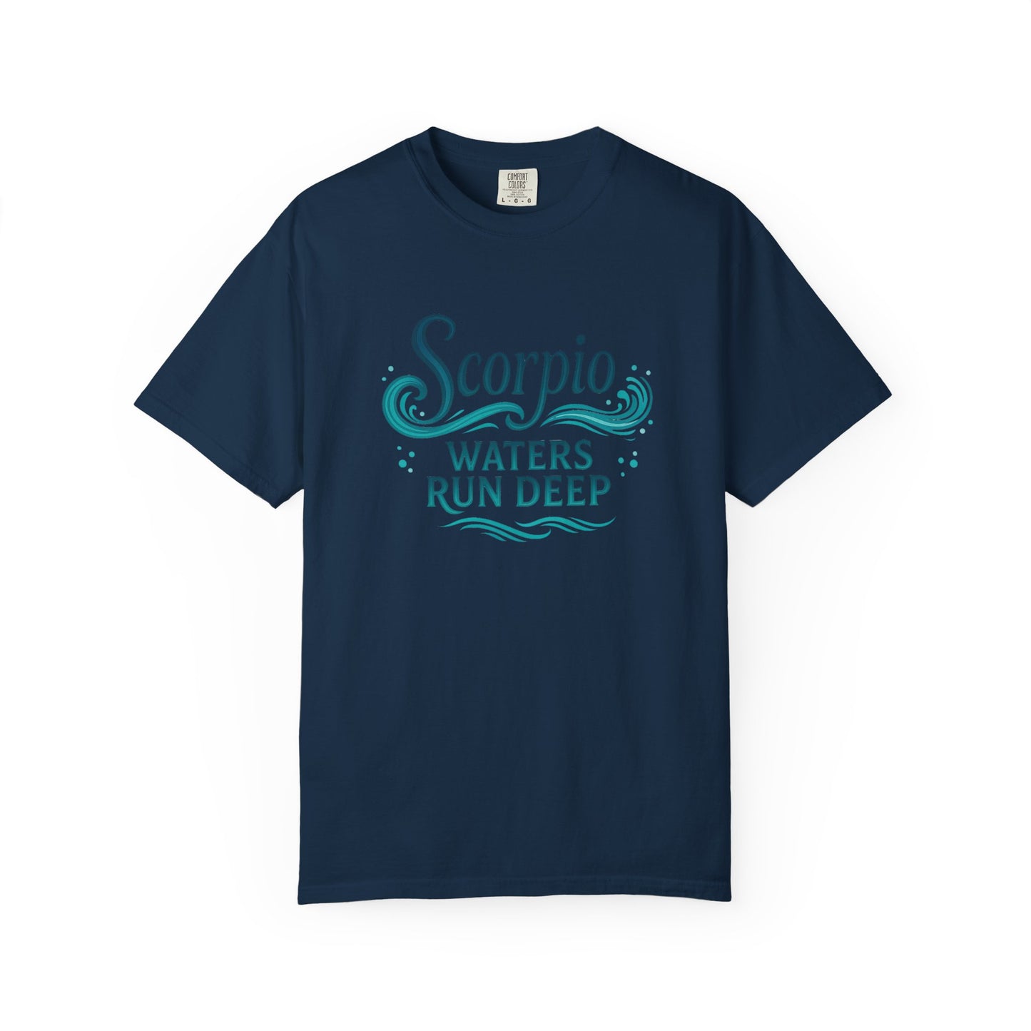 Scorpio Waters Run Deep – Colorful Tee Zodiac Shirt
