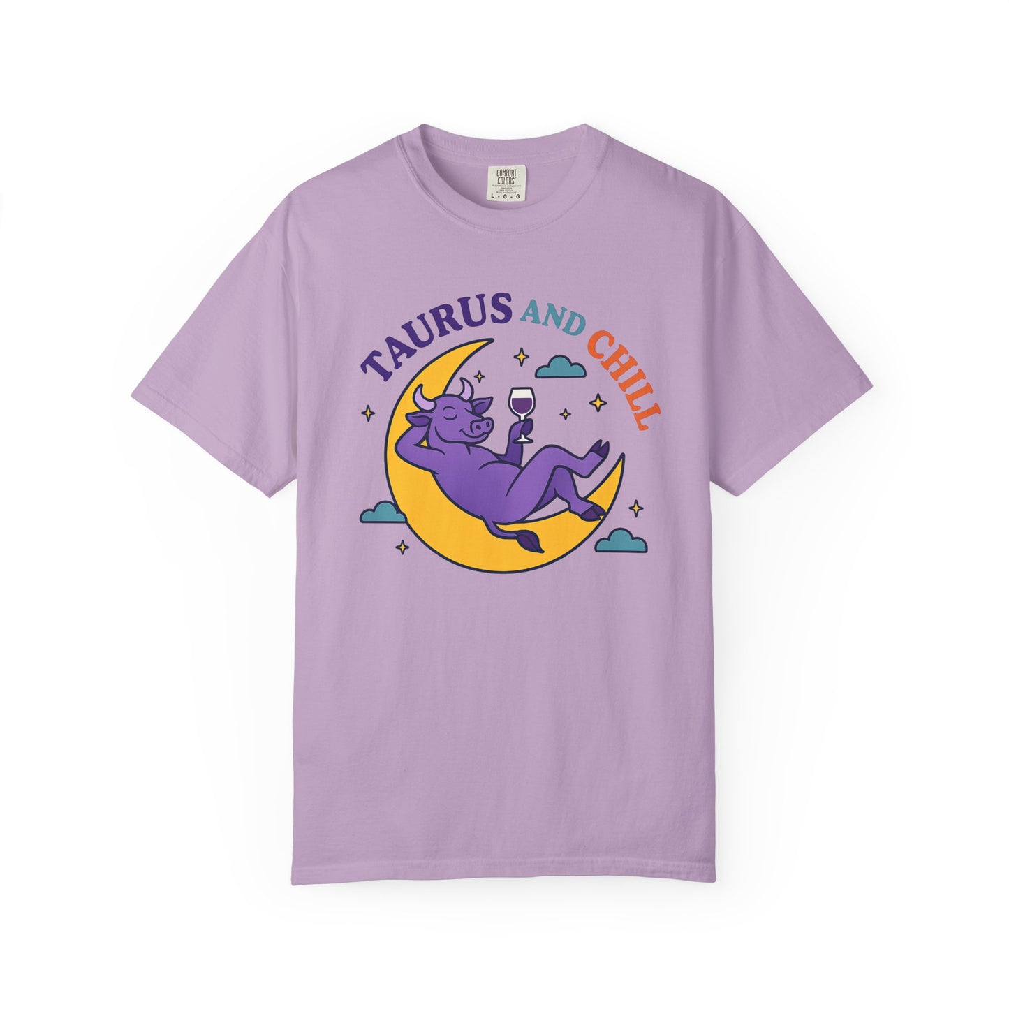 Taurus and Chill – Colorful Funny Zodiac Tee