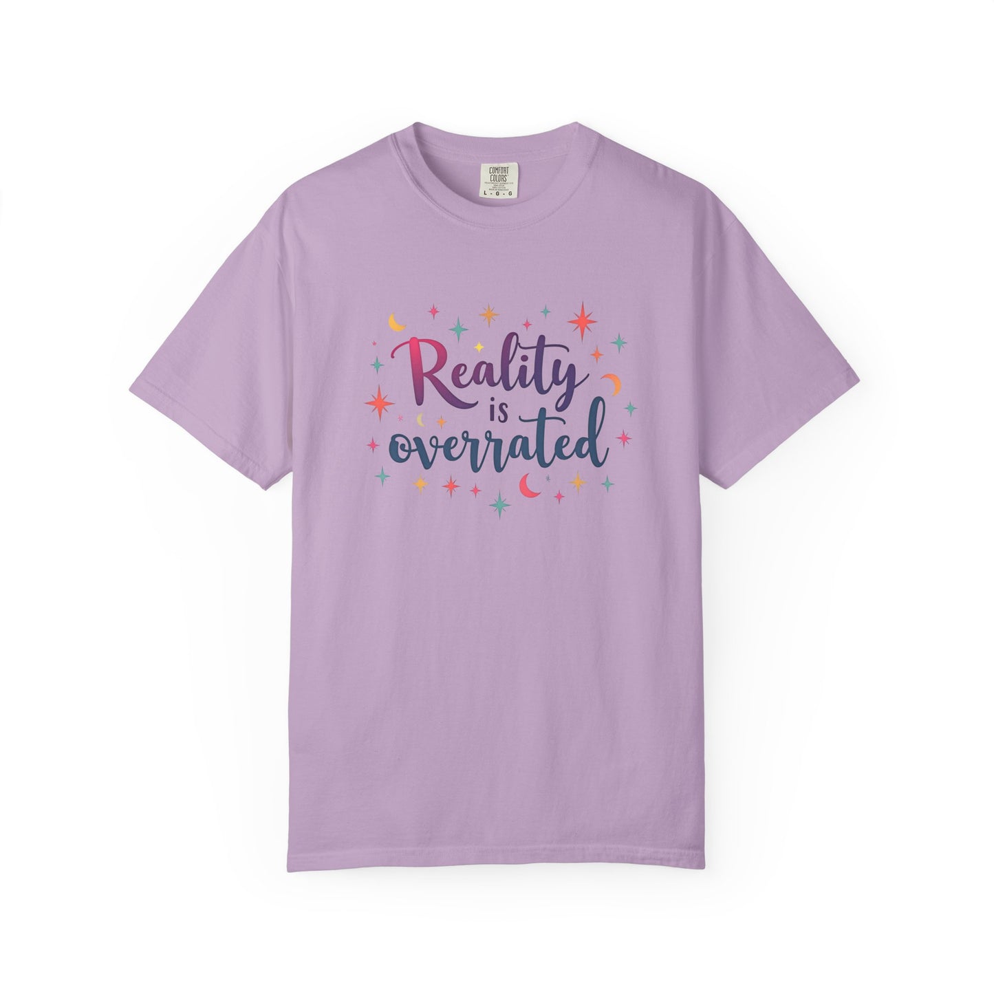 Reality Is Overrated - Funny Unisex T-Shirt