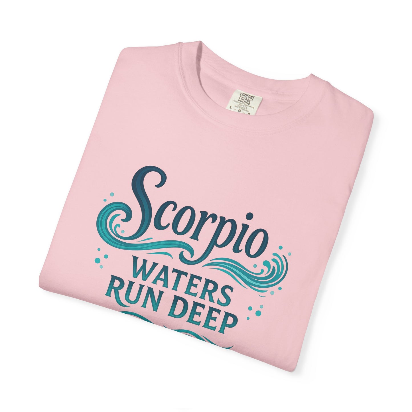 Scorpio Waters Run Deep – Colorful Tee Zodiac Shirt
