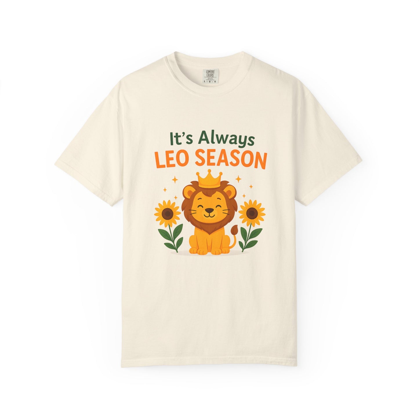 It’s Always Leo Season – Funny Sunflower Lion Tee