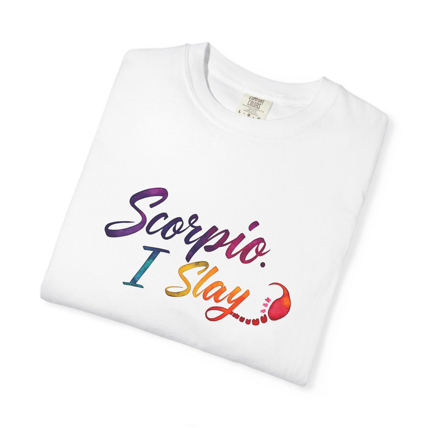 Scorpio I Slay Multicolor Tee – Wicked and Vibrant Zodiac Shirt