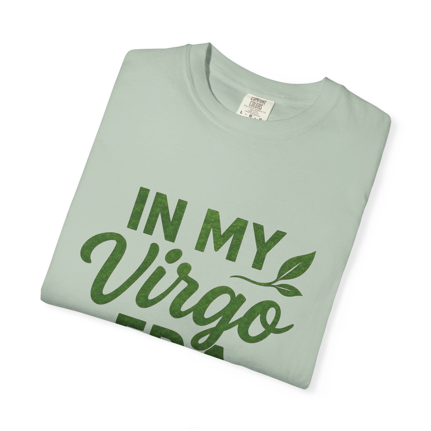 In My Virgo Era – Earthy Astrology Tee for Grounded Queens