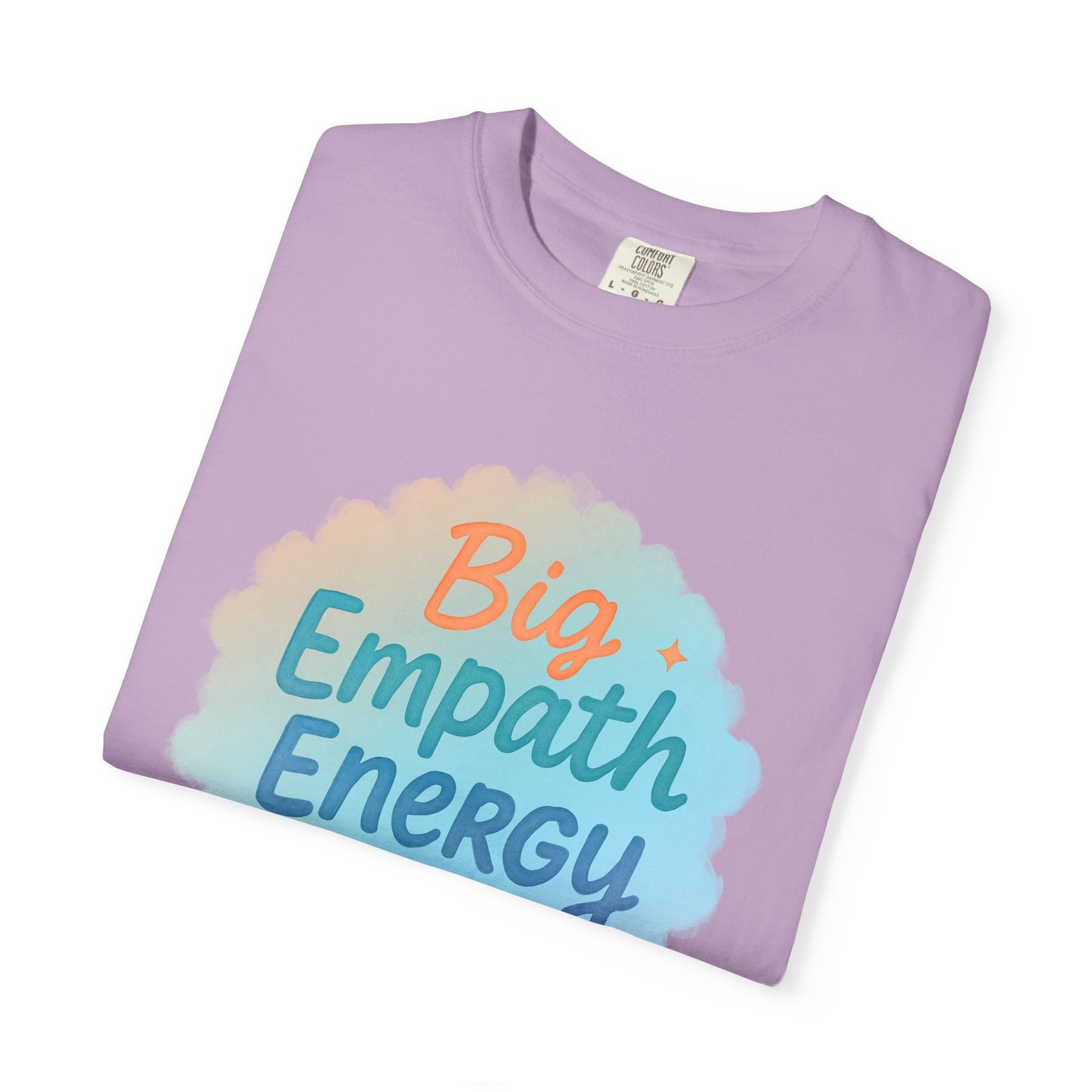 Big Empath Energy – Colorful Affirmation Tee