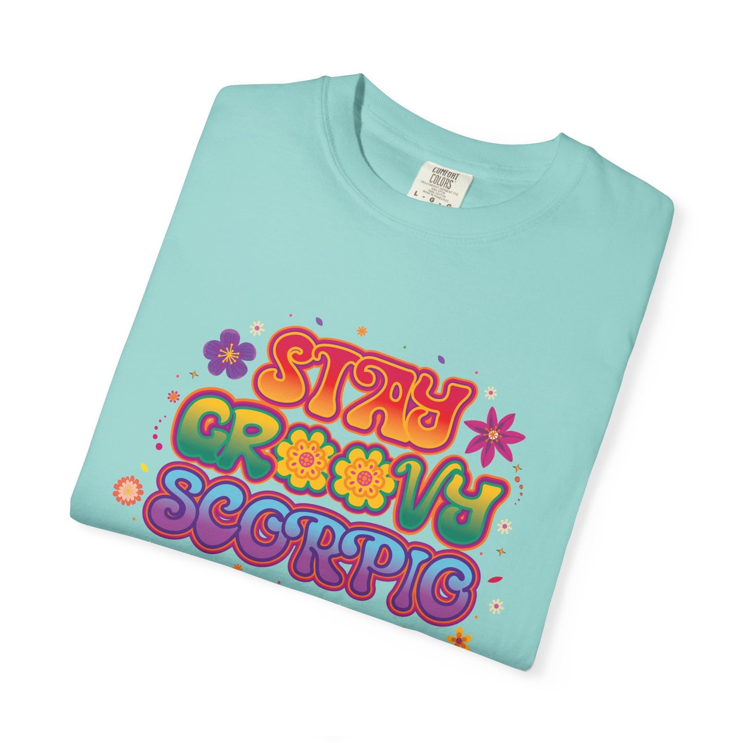 Stay Groovy Scorpio Tee β Groovy Flower Power Zodiac Shirt