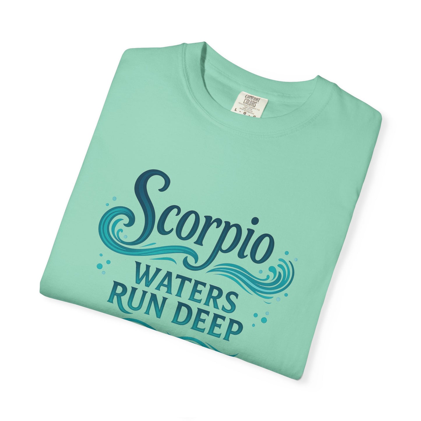 Scorpio Waters Run Deep – Colorful Tee Zodiac Shirt