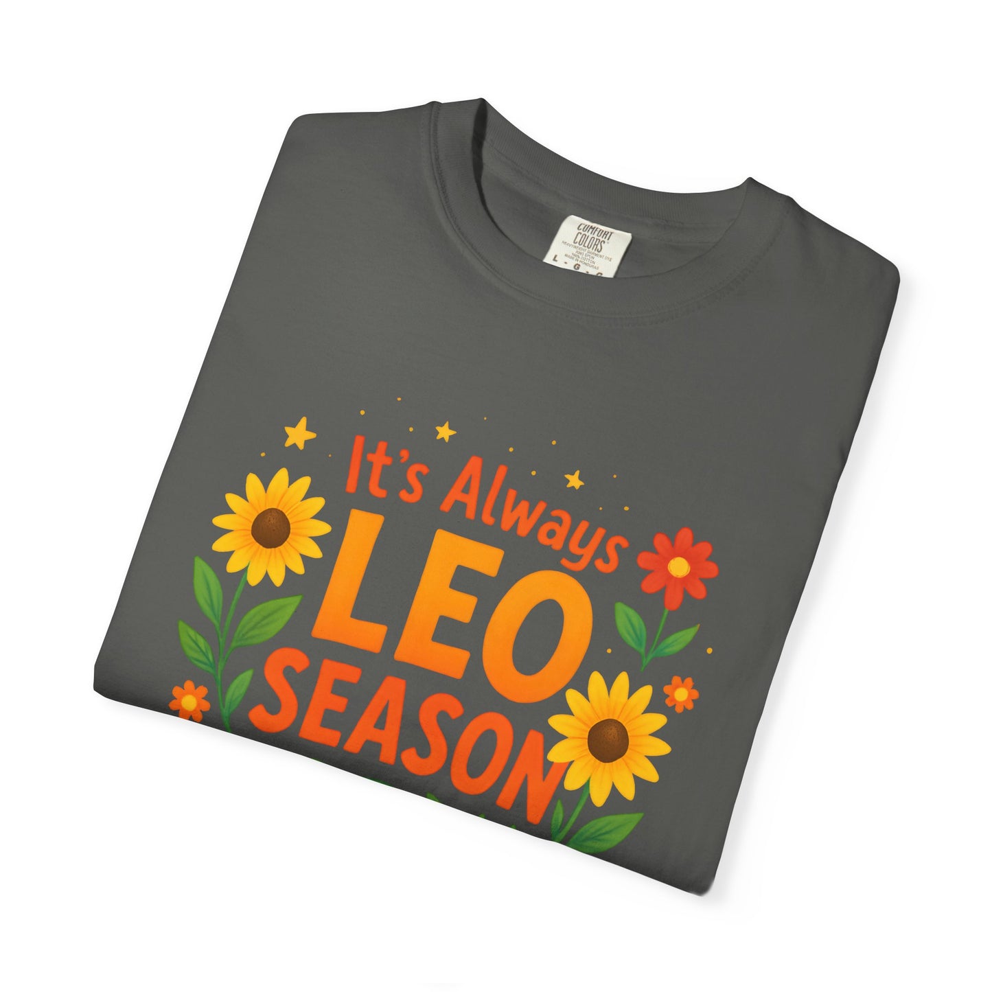 It’s Always Leo Season – Colorful Sunflower Aesthetic Tee