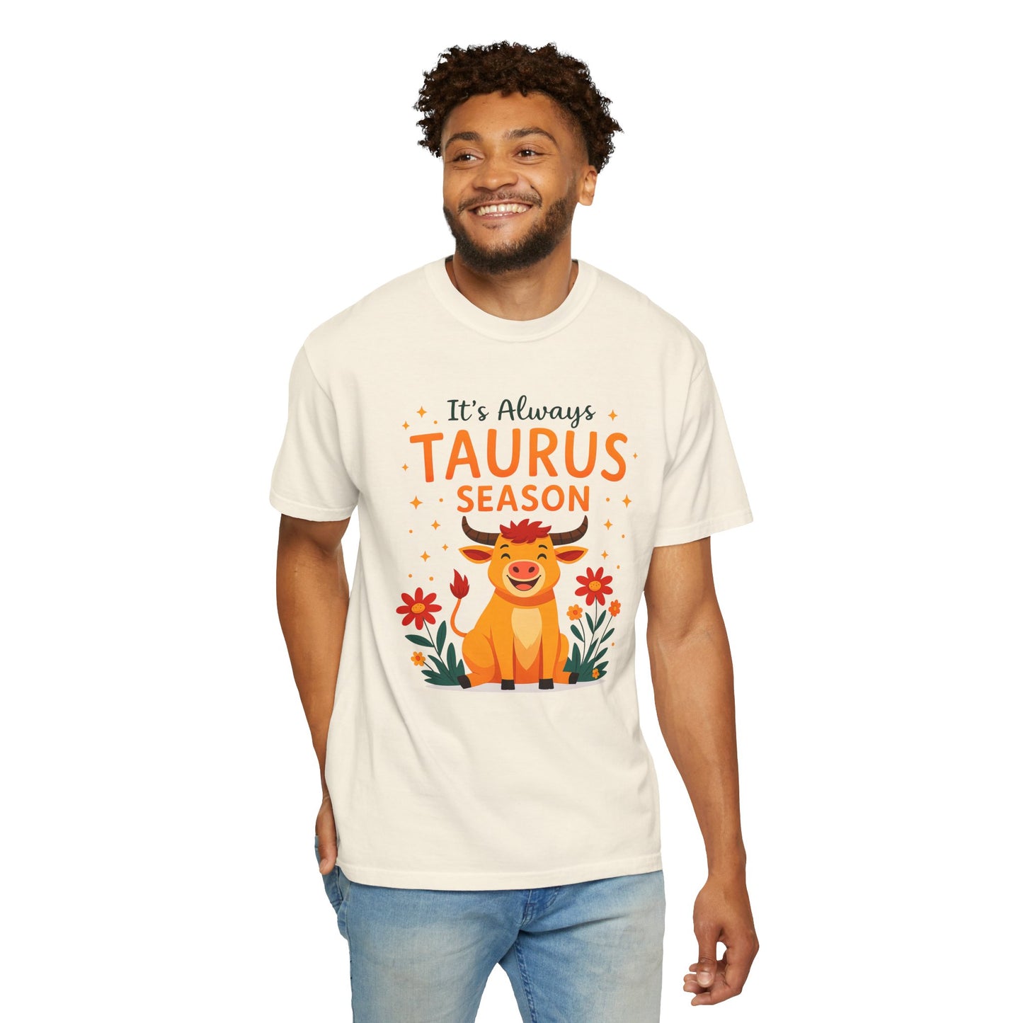 It’s Always Taurus Season Funny Tee – Zodiac Humor Shirt