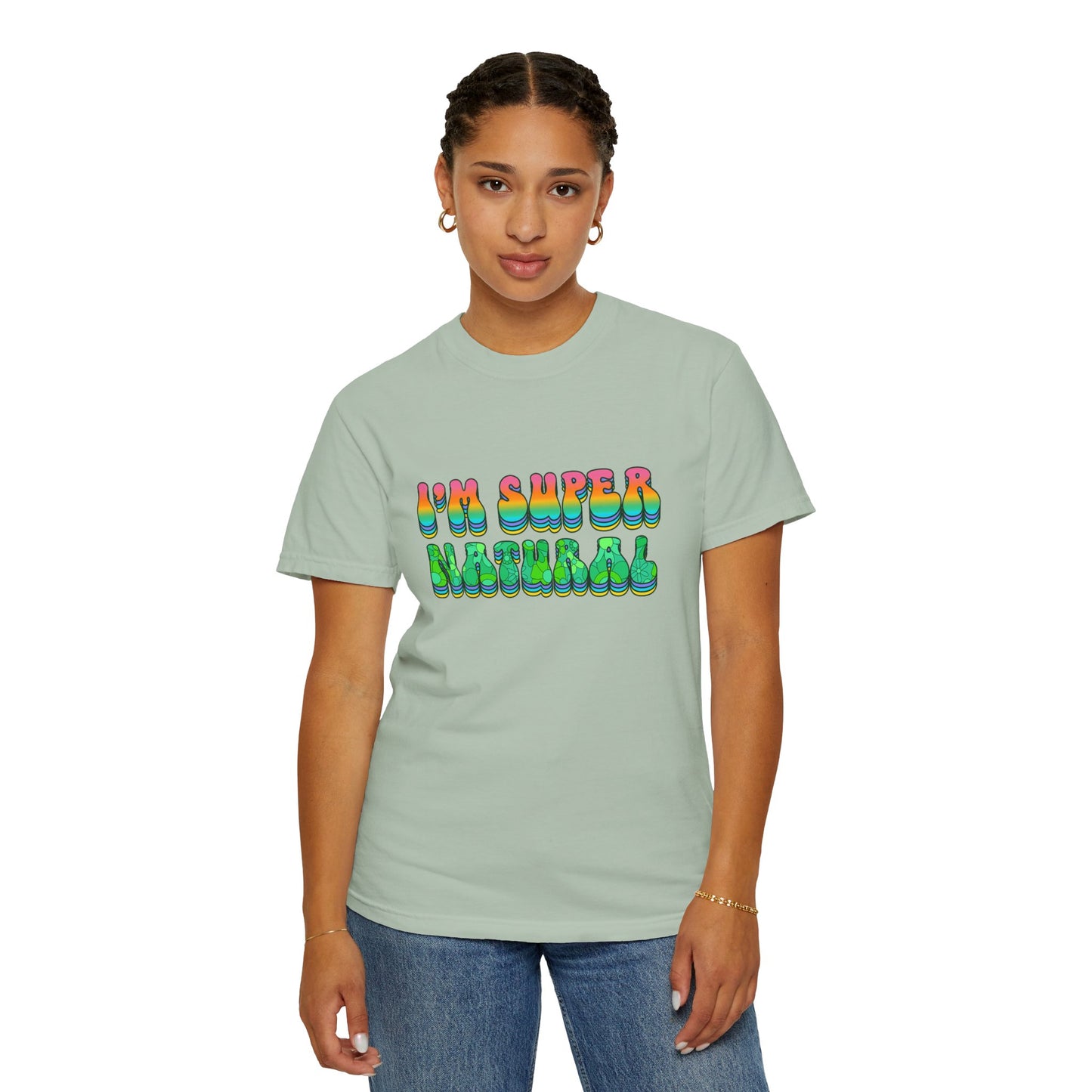 I’m Super Natural Affirmation T-Shirt - Retro Rainbow Spiritual Tee (Unisex)