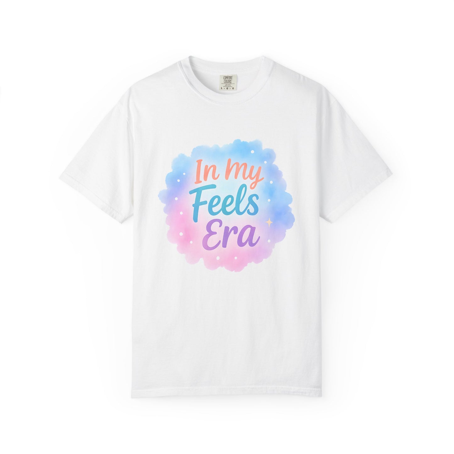 In My Feels Era Affirmation Tee – Soft Pastel Self-Love Shirt