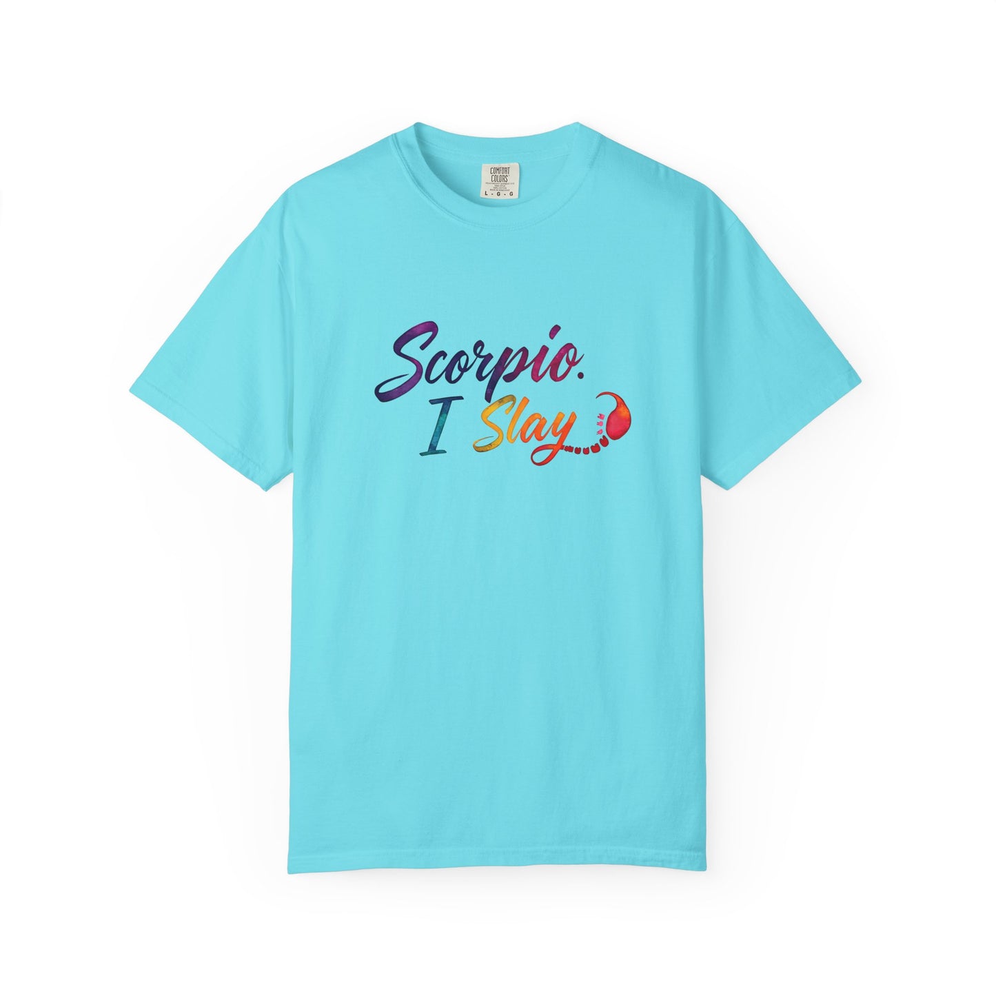 Scorpio I Slay Multicolor Tee – Wicked and Vibrant Zodiac Shirt
