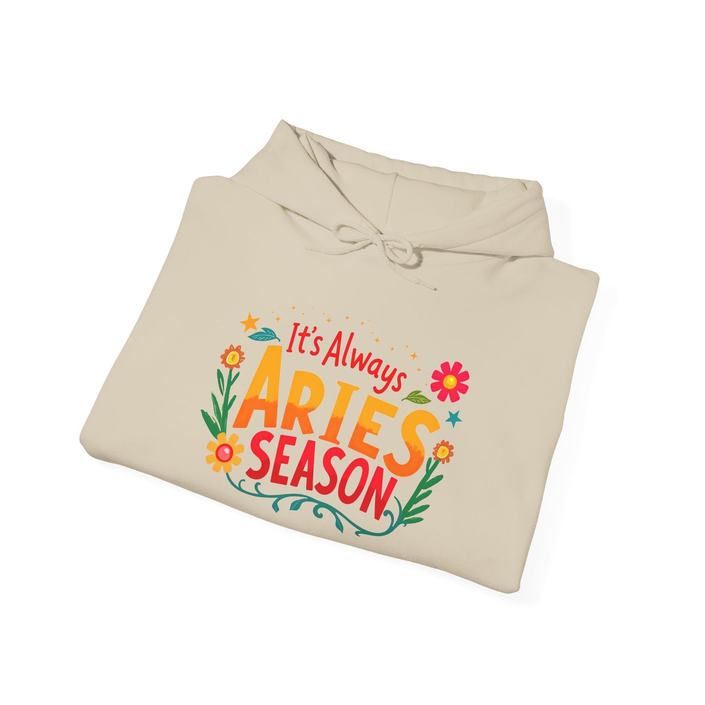 It’s Always Aries Season Hoodie | Bold Zodiac Sweatshirt for Fire Signs | Astrology Gift for Aries Queens | Cozy Horoscope Apparel | Fiery Star Sign Pullover