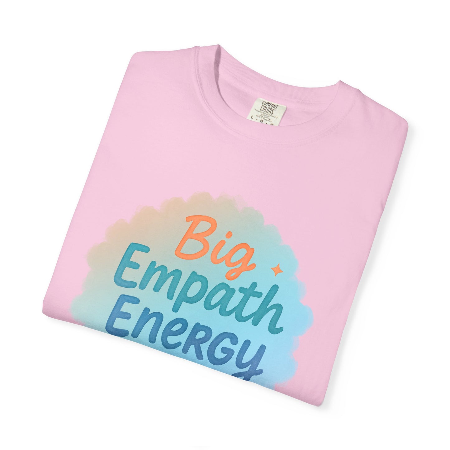 Big Empath Energy – Colorful Affirmation Tee