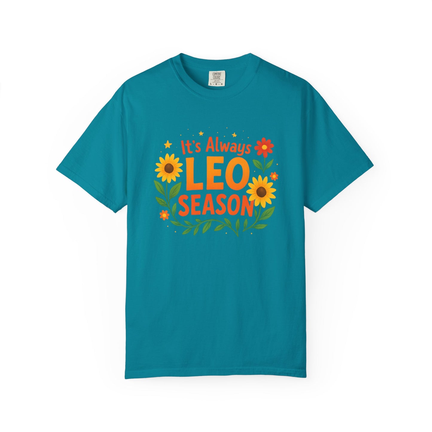 It’s Always Leo Season – Colorful Sunflower Aesthetic Tee