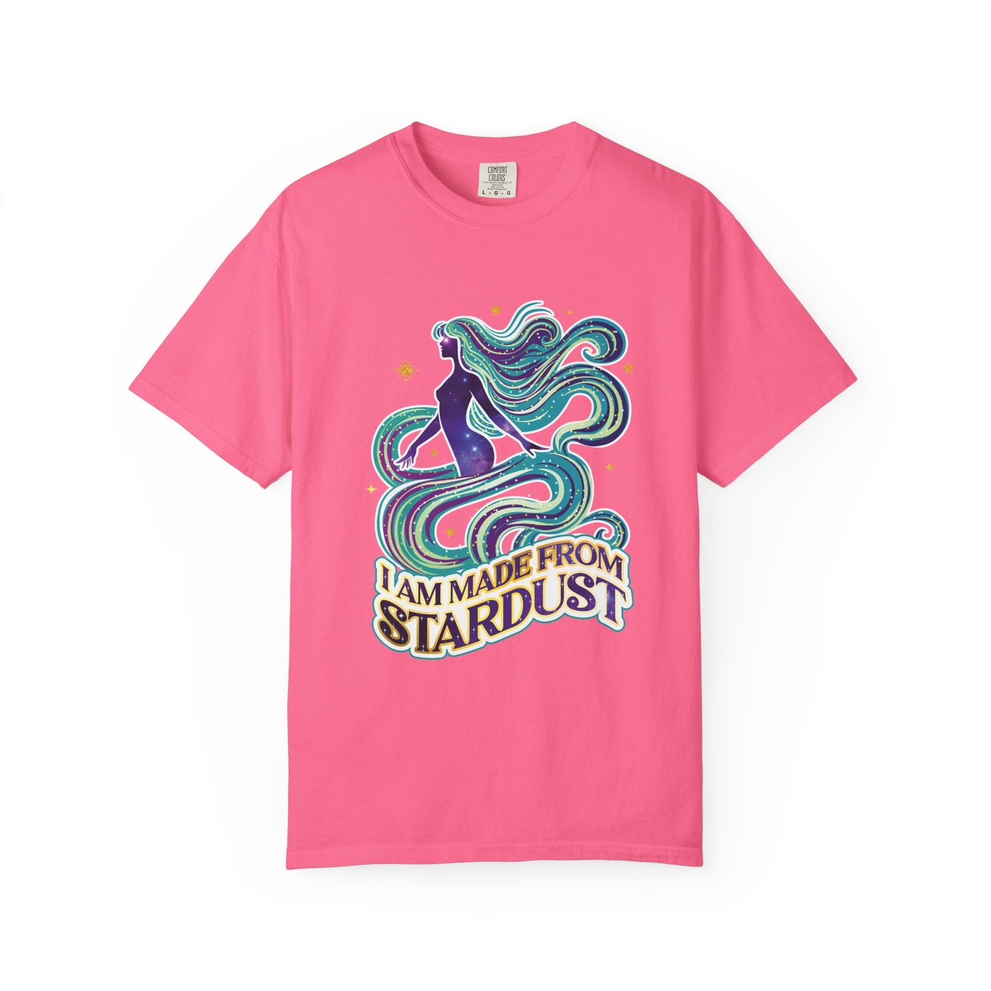 I Am Made From Stardust Tee – Colorful Empowering Affirmation Shirt