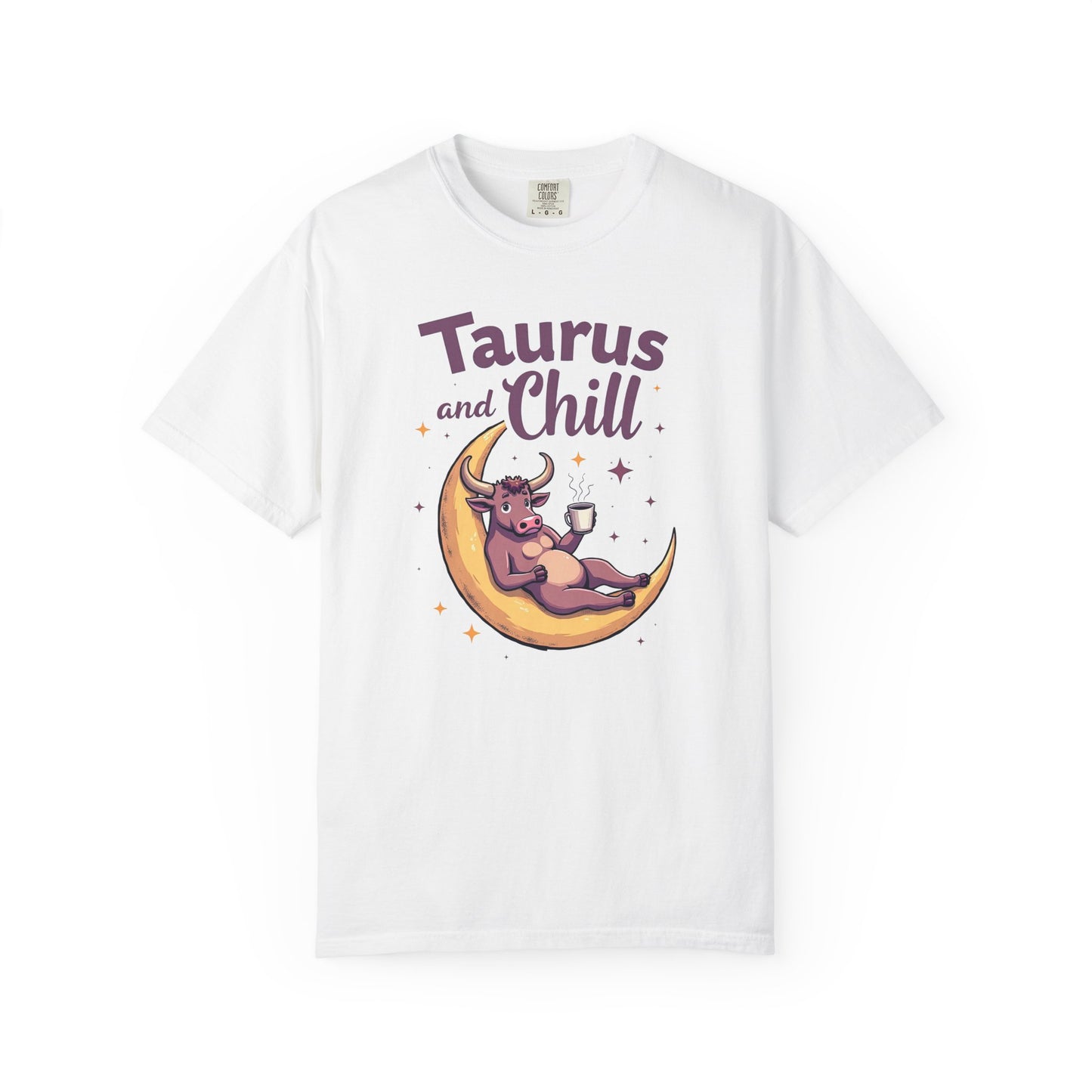 Taurus and Chill – Funny Zodiac Lounge Tee
