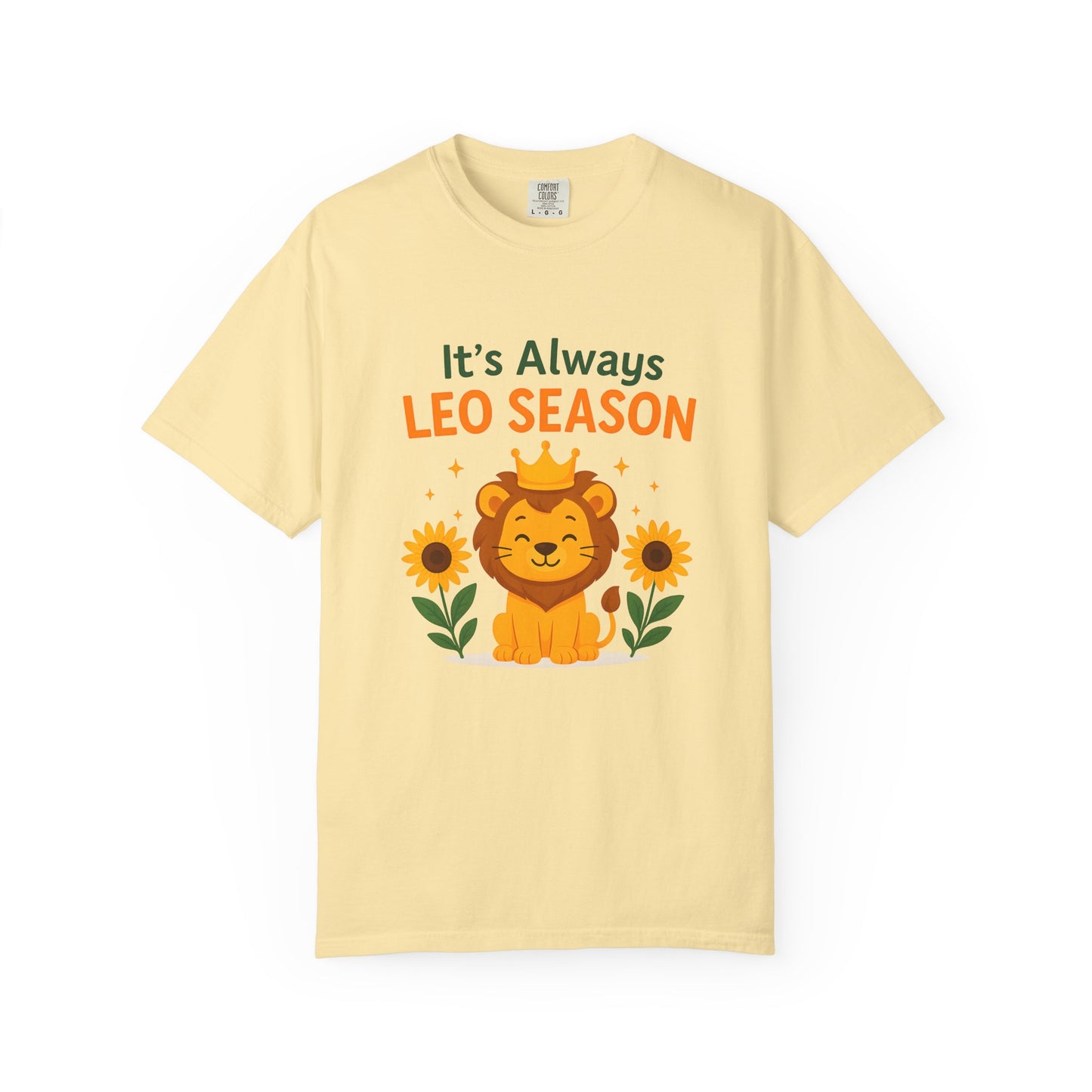 It’s Always Leo Season – Funny Sunflower Lion Tee