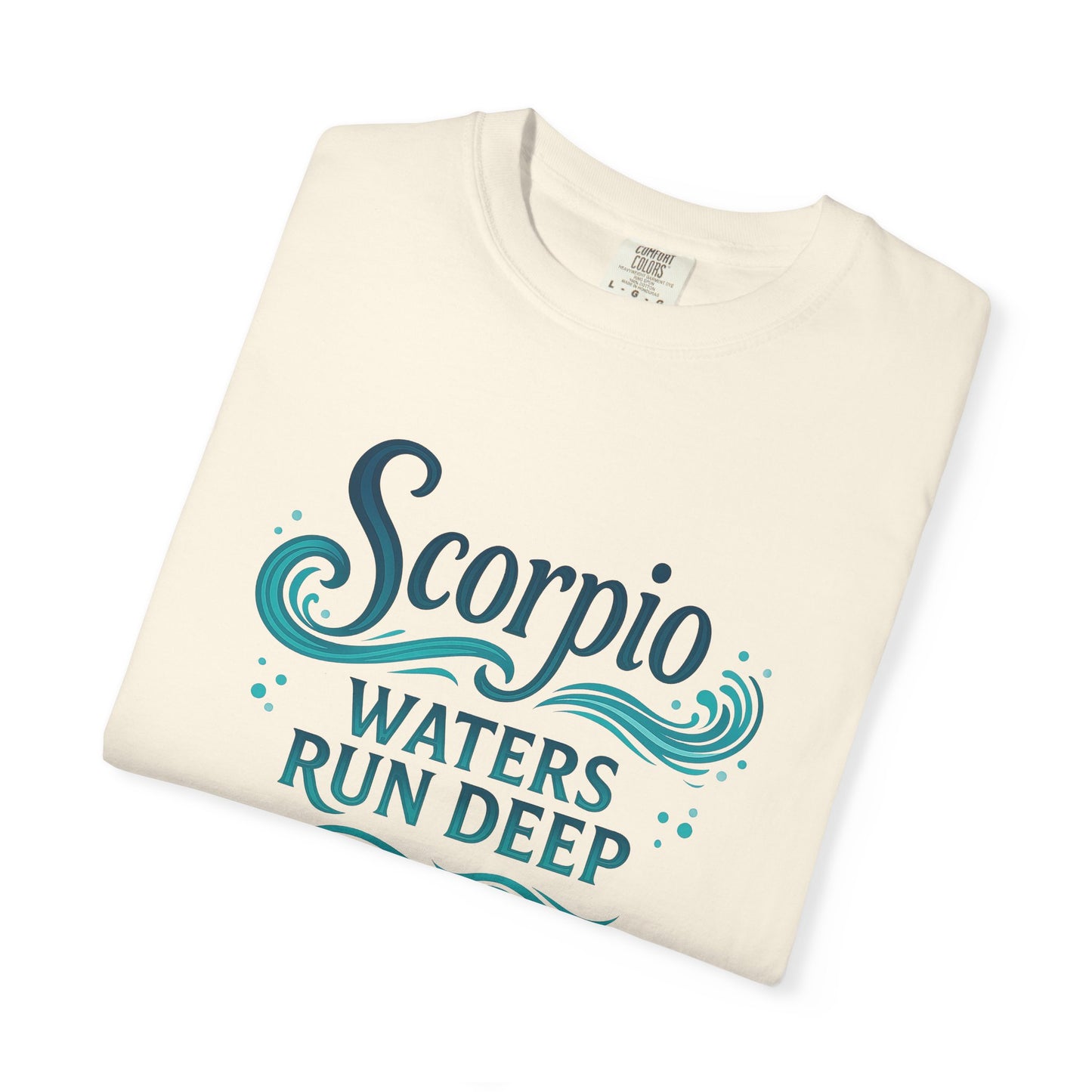 Scorpio Waters Run Deep – Colorful Tee Zodiac Shirt