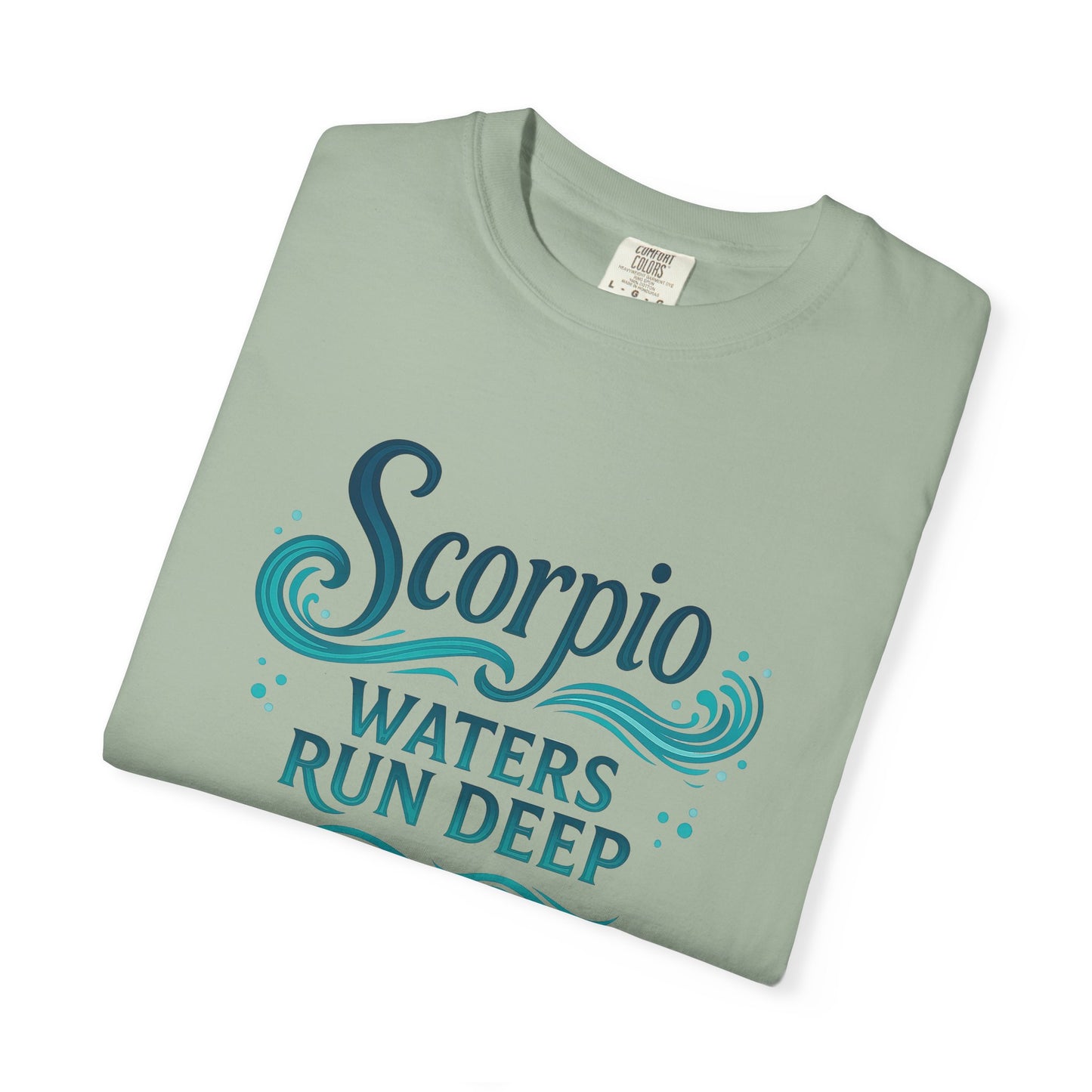 Scorpio Waters Run Deep – Colorful Tee Zodiac Shirt