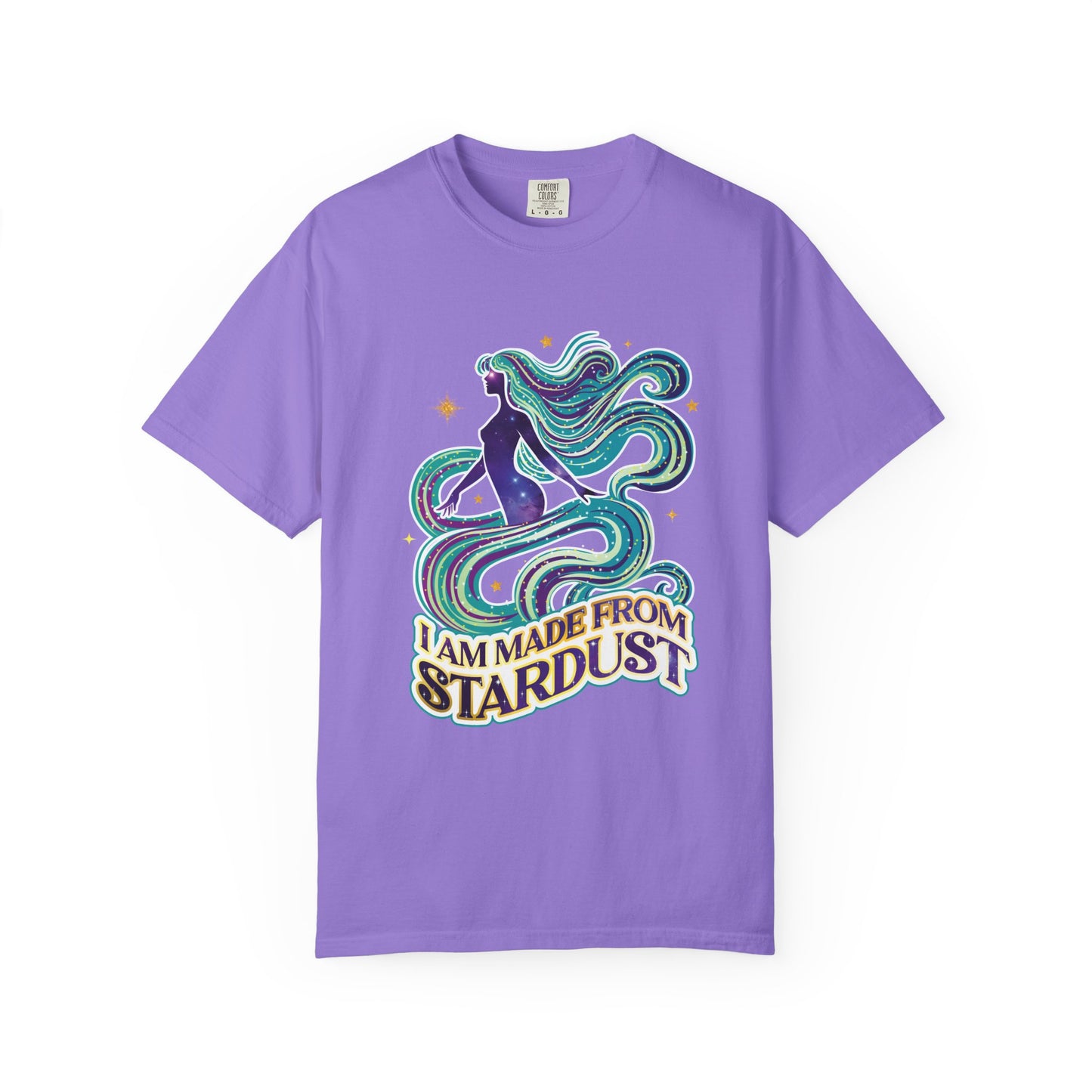 I Am Made From Stardust Tee – Colorful Empowering Affirmation Shirt