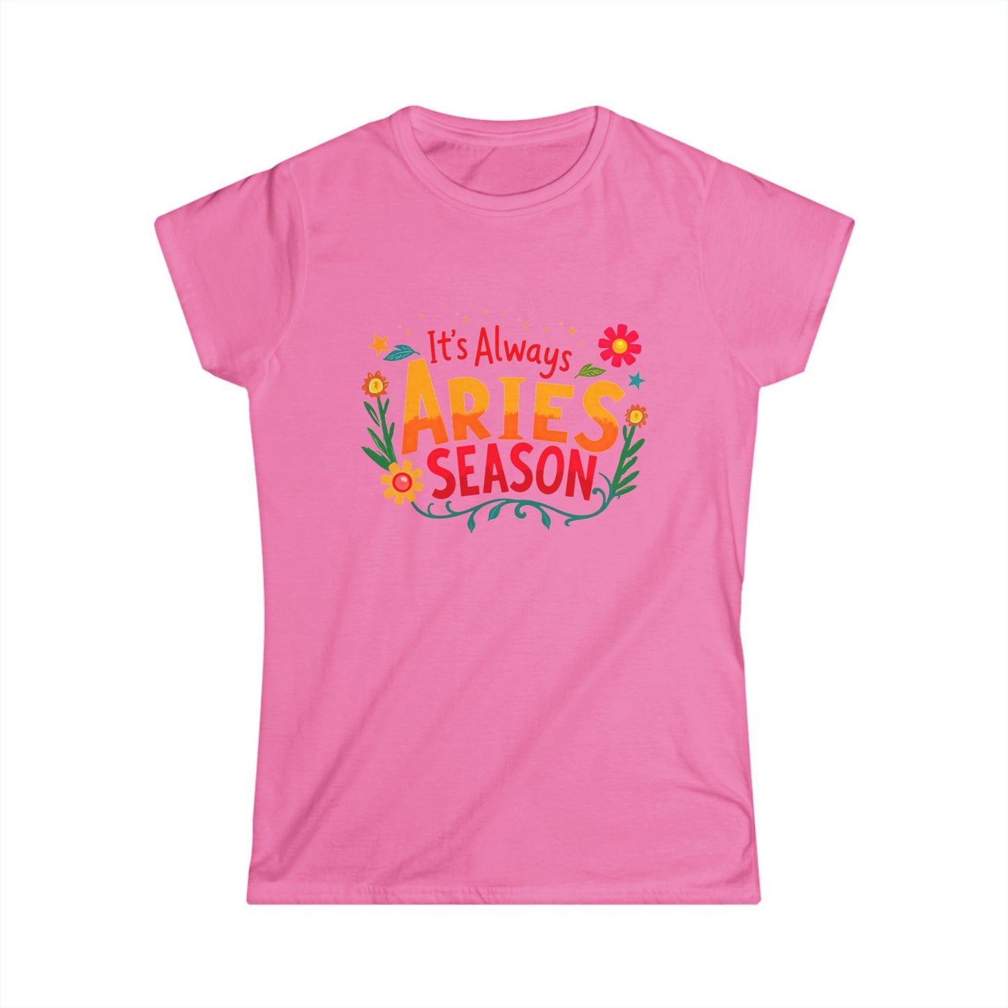 It's Always Aries Season Women's Zodiac T-Shirt
