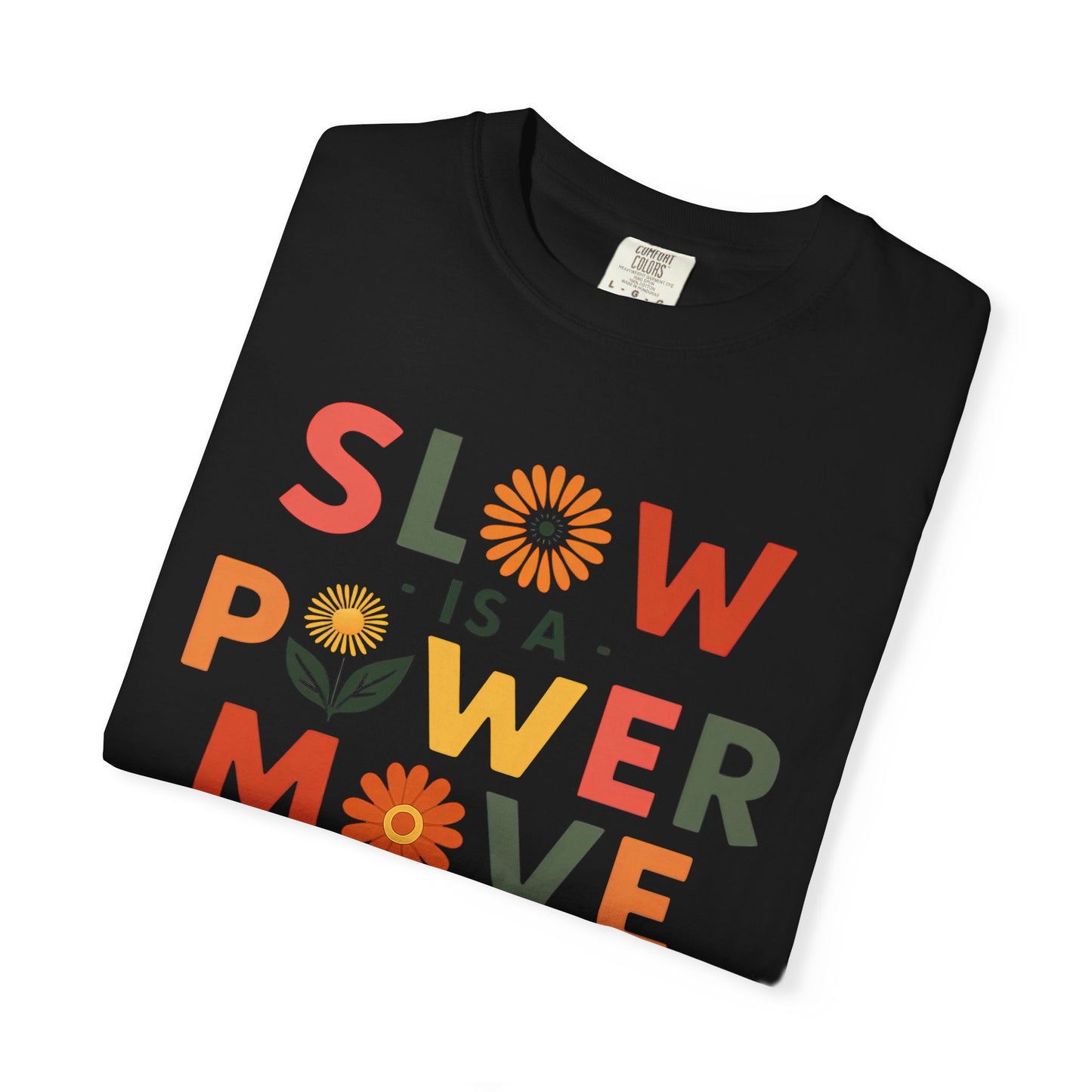 Slow is a Power Move Taurus T-Shirt | Relaxed Fit Garment-Dyed Tee | Eco-Friendly Zodiac Shirt | Astrology Gift for Earth Signs | Mindful Taurus Apparel