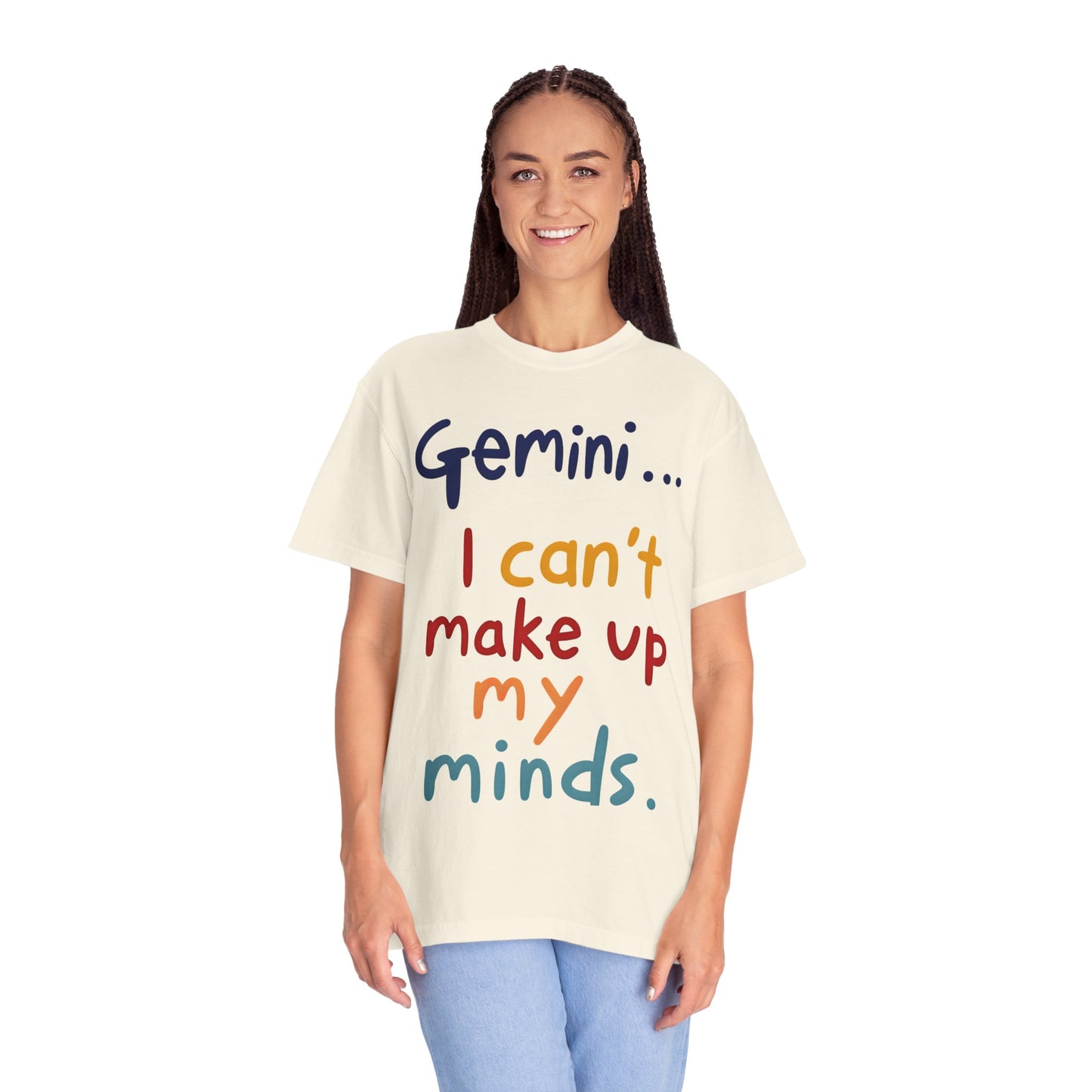 Gemini... I Can’t Make Up My Minds – Colorful Funny Zodiac Shirt