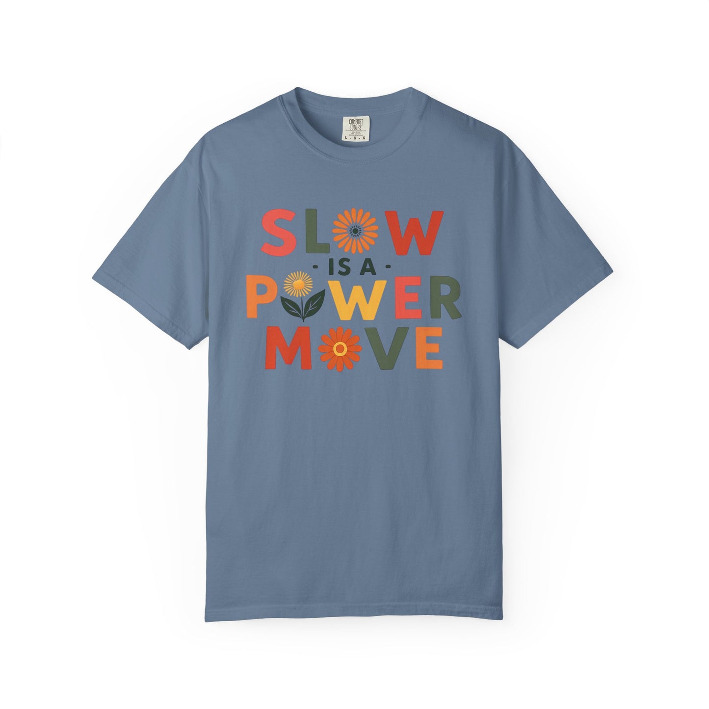 Slow is a Power Move Taurus T-Shirt | Relaxed Fit Garment-Dyed Tee | Eco-Friendly Zodiac Shirt | Astrology Gift for Earth Signs | Mindful Taurus Apparel