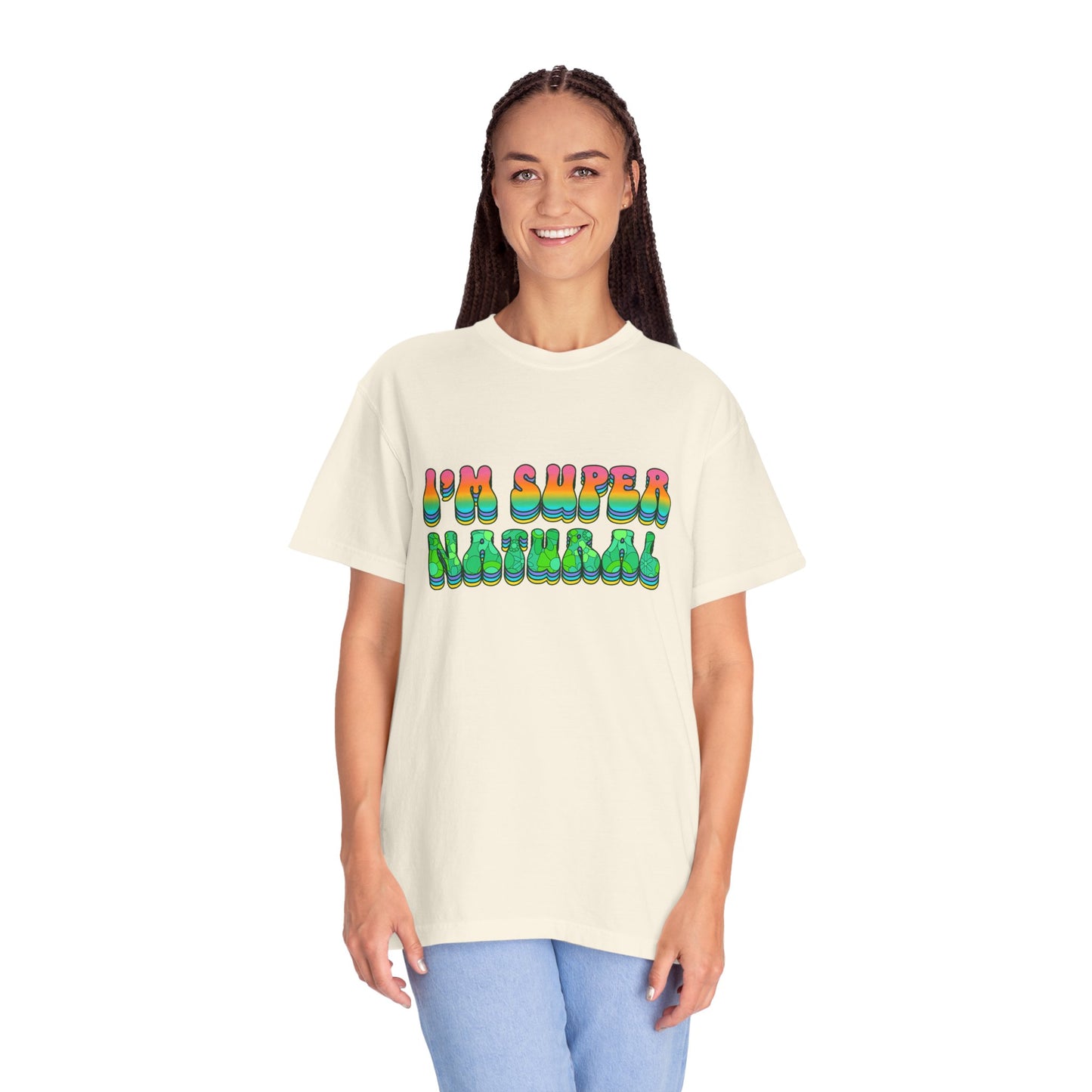 I’m Super Natural Affirmation T-Shirt - Retro Rainbow Spiritual Tee (Unisex)