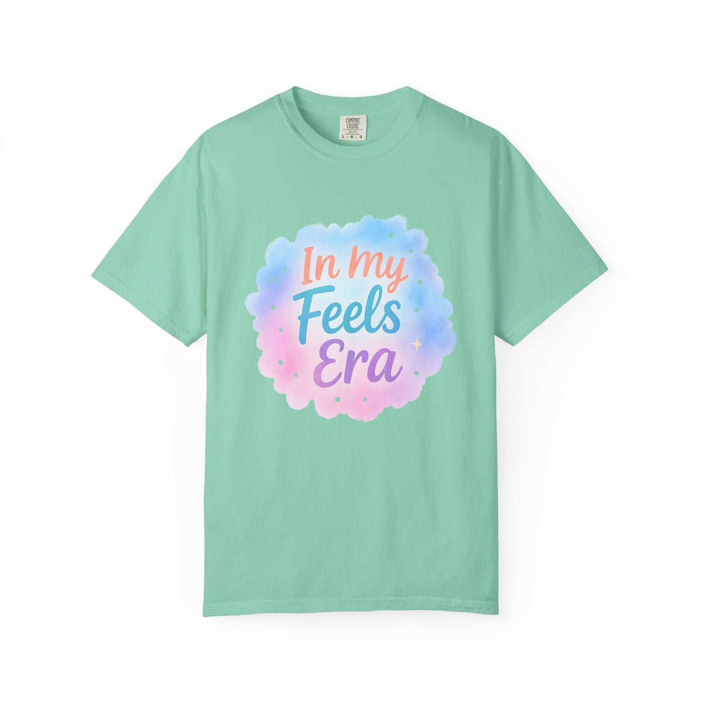In My Feels Era Affirmation Tee – Soft Pastel Self-Love Shirt