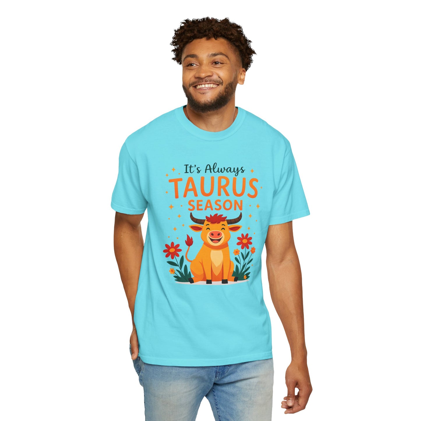 It’s Always Taurus Season Funny Tee – Zodiac Humor Shirt