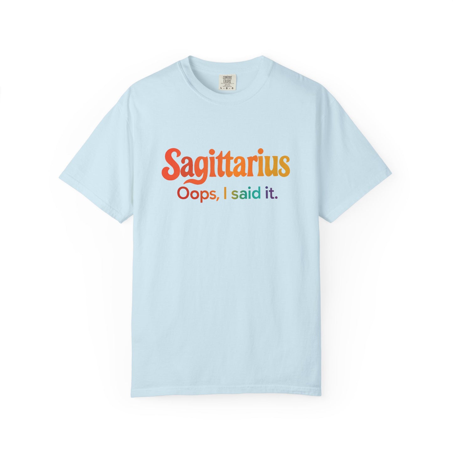 Sagittarius Oops, I Said It – Funny Fire Sign Tee
